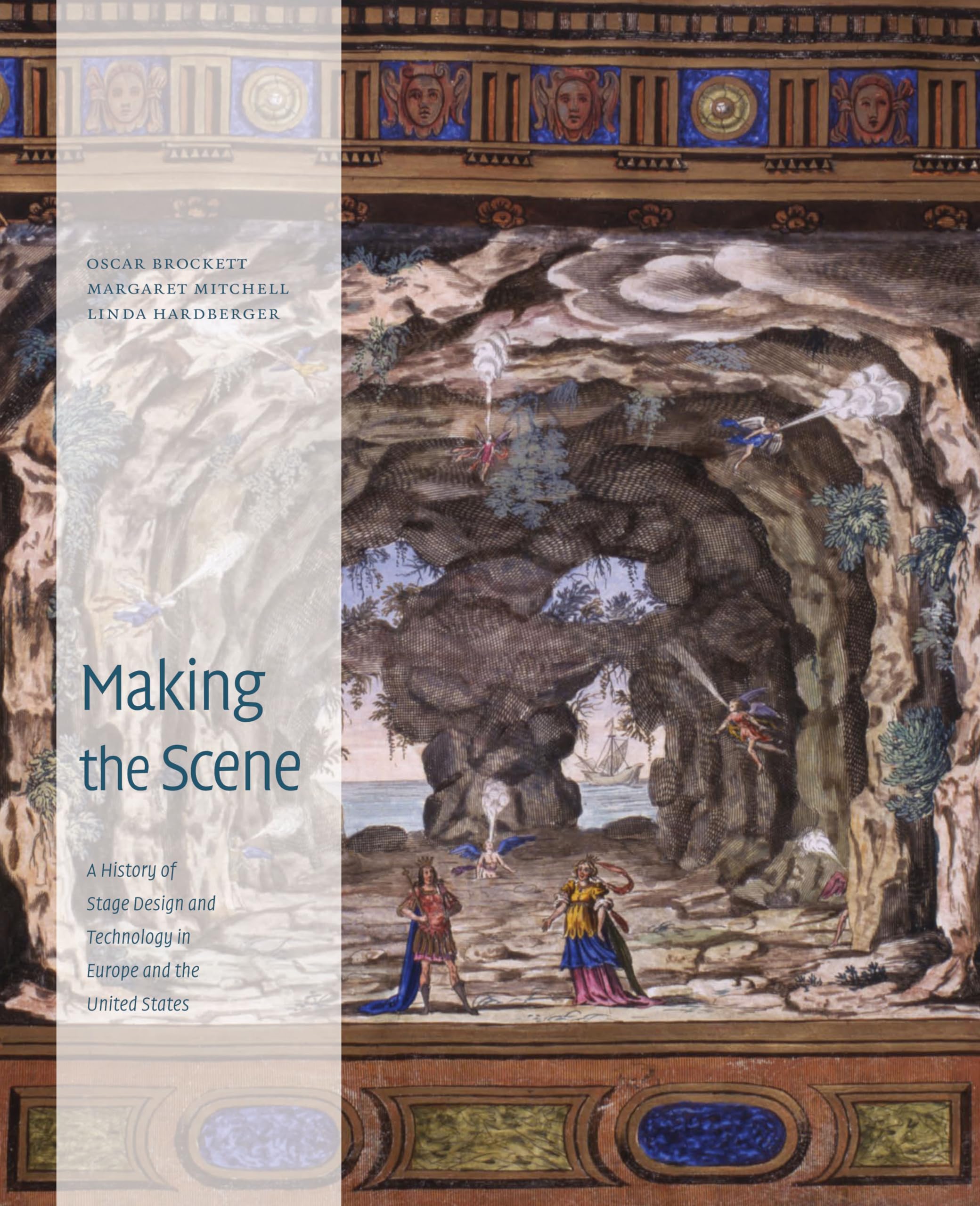 Making the Scene: A History of Stage Design and Technology in Europe and the United States Film, Art & Culture