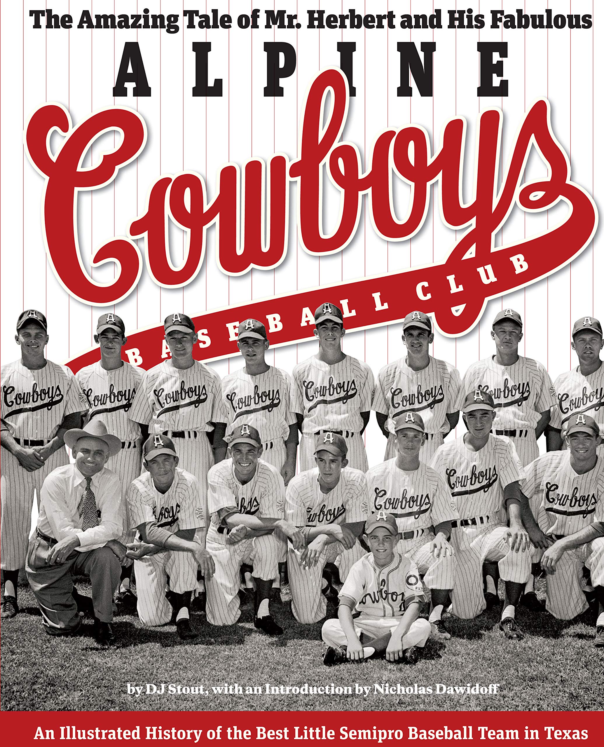 The Amazing Tale of Mr. Herbert and His Fabulous Alpine Cowboys Baseball Club: An Illustrated History of the Best Little Semipro Baseball Team in ... and Shirley Caldwell Texas Heritage Series) Leisure & Fun