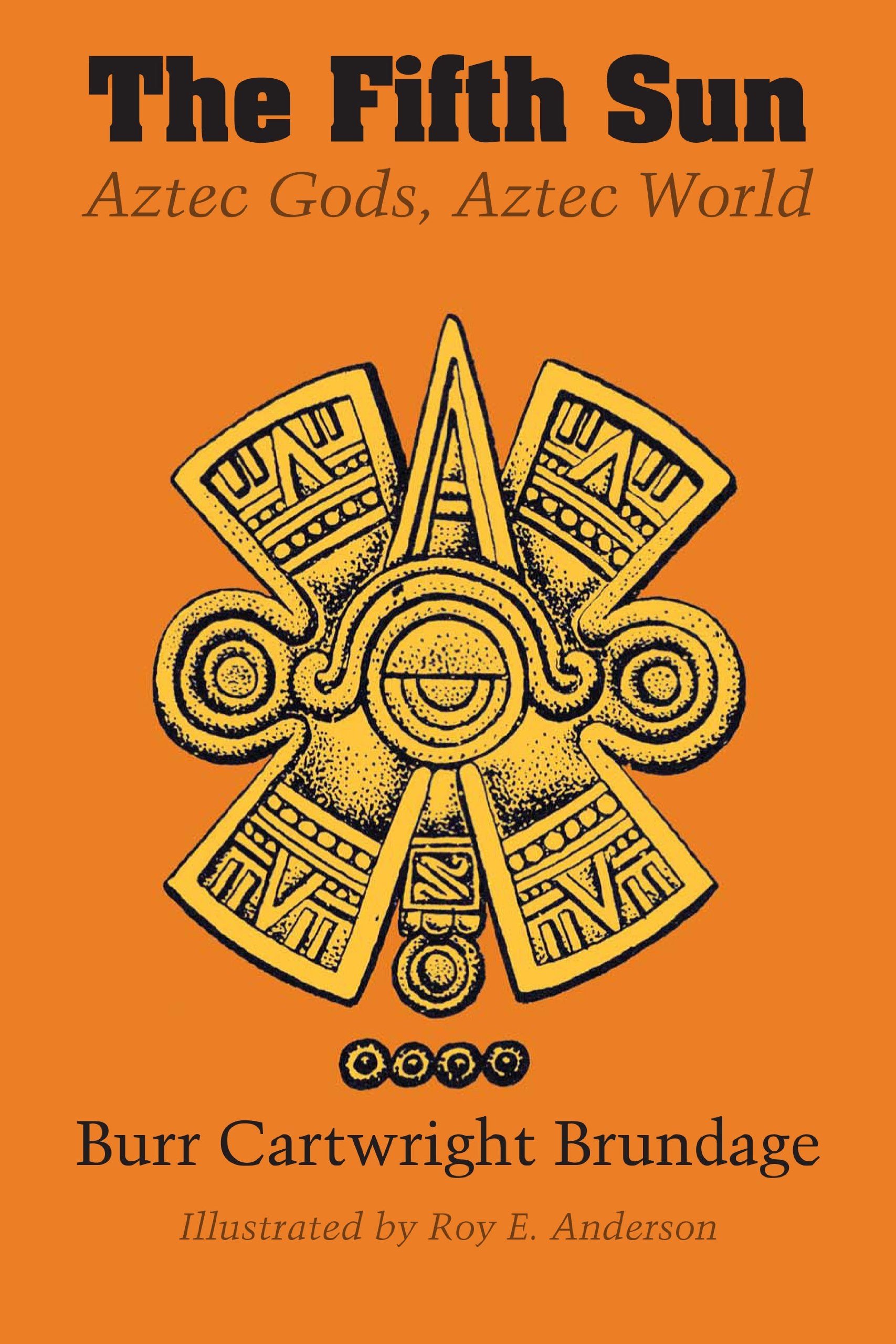 The Fifth Sun: Aztec Gods, Aztec World book