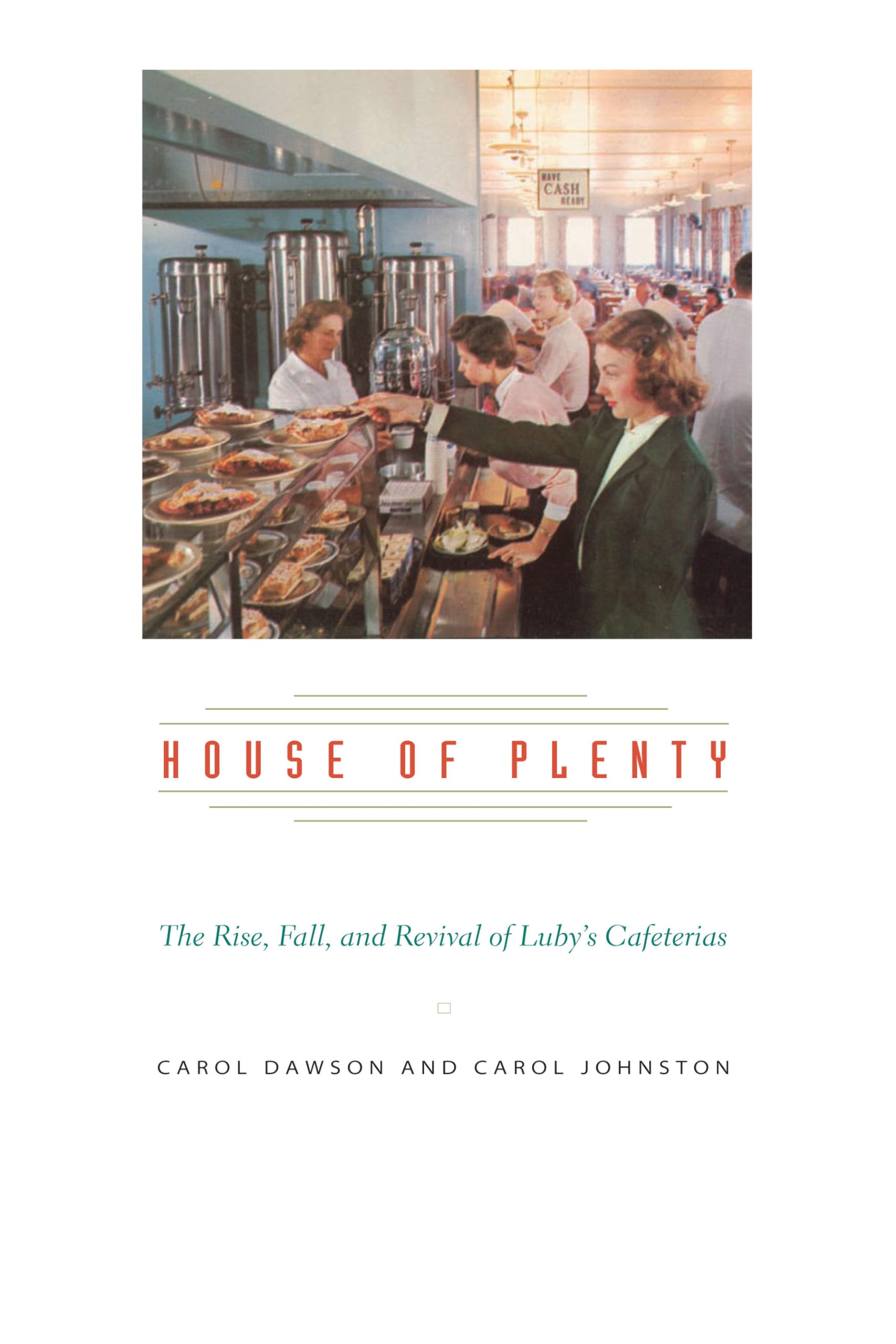 House of Plenty: The Rise, Fall, and Revival of Luby's Cafeterias General education