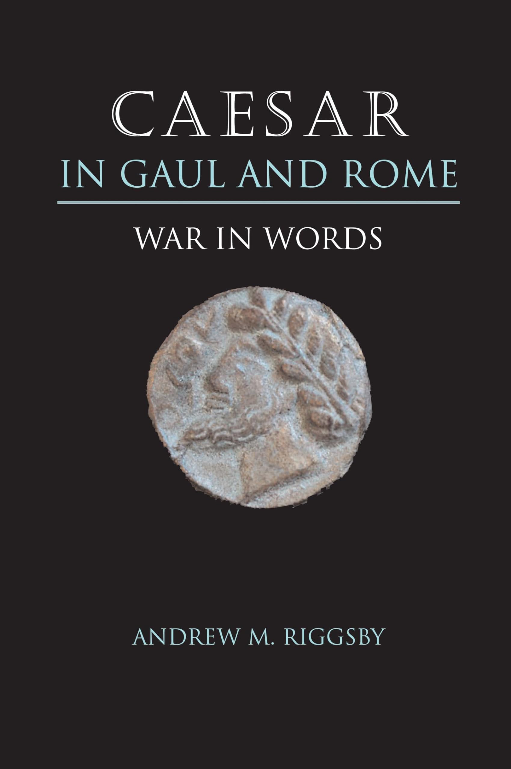 Caesar in Gaul and Rome: War in Words Contemporary literature