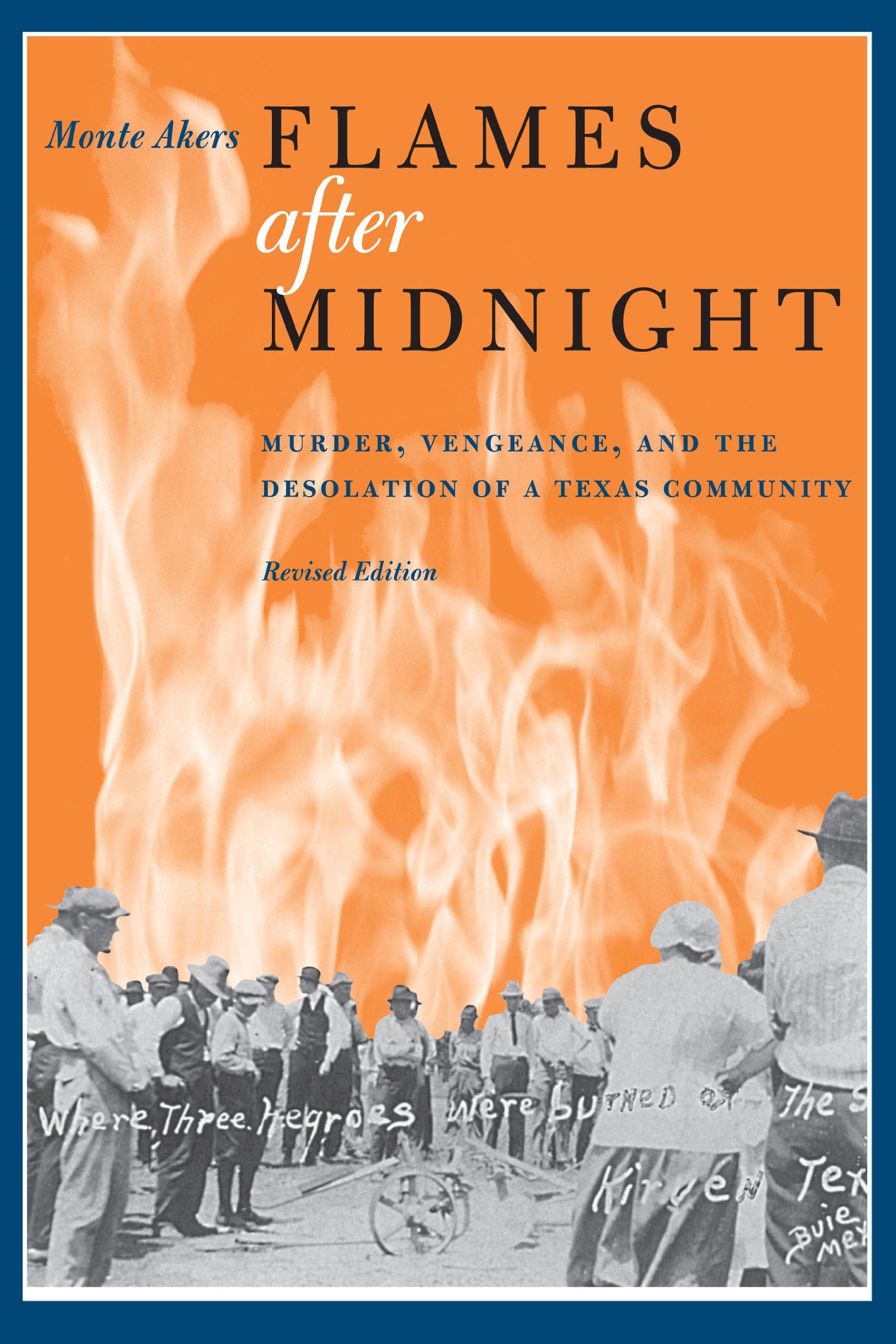 Flames after Midnight: Murder, Vengeance, and the Desolation of a Texas Community, Revised Edition Social Sciences