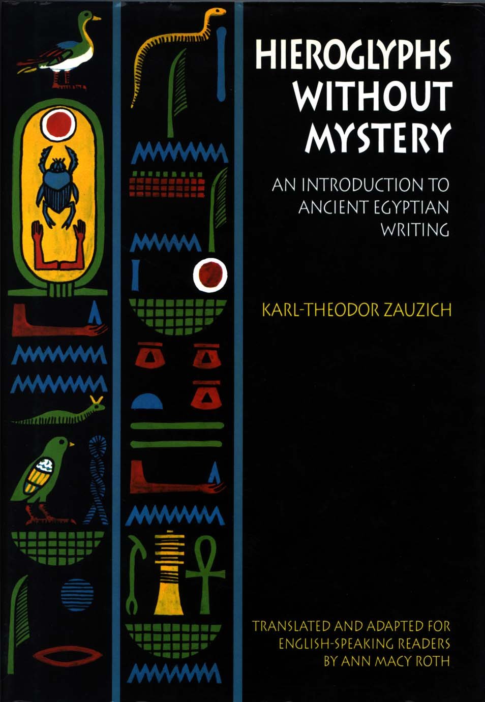 Hieroglyphs Without Mystery: An Introduction to Ancient Egyptian Writing Books