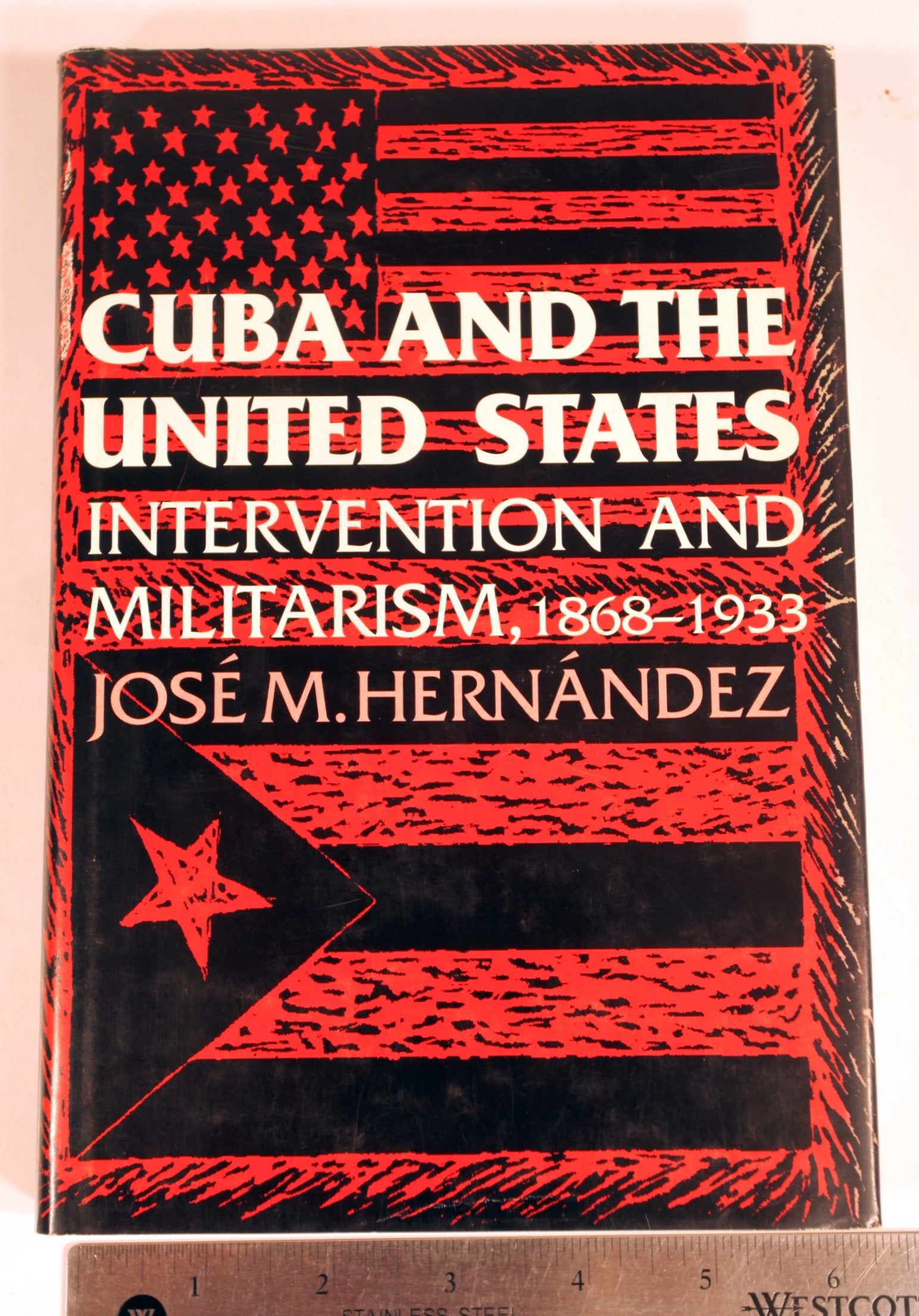 Cuba and the United States: Intervention and Militarism, 1868-1933 Books