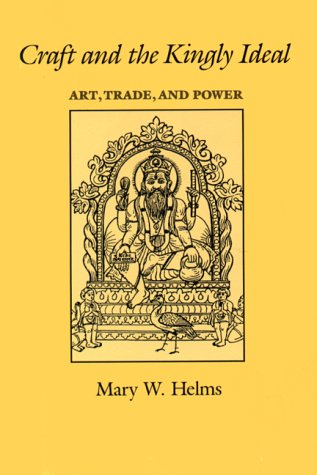 Craft and the Kingly Ideal: Art, Trade, and Power Social Sciences