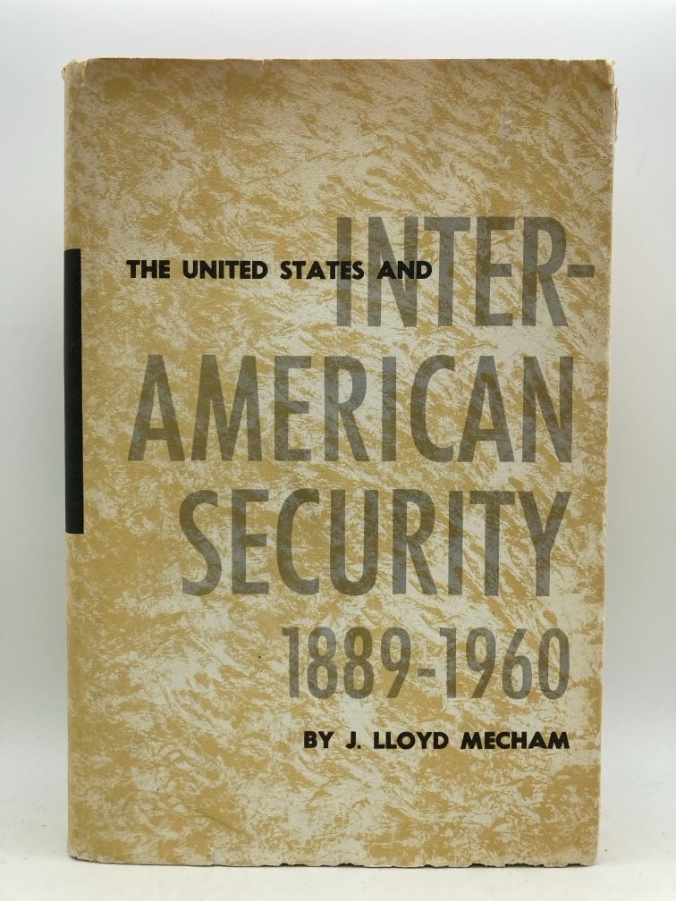 The United States and Inter-American Security, 1889–1960 Social Sciences