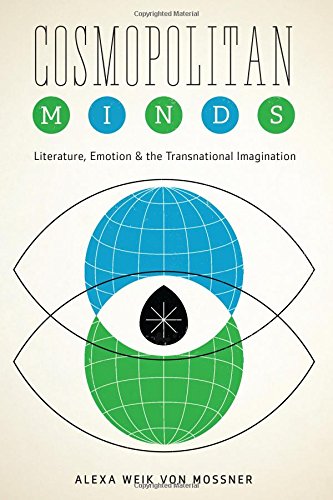 Cosmopolitan Minds: Literature, Emotion, and the Transnational Imagination (Cognitive Approaches to Literature and Culture) Contemporary literature