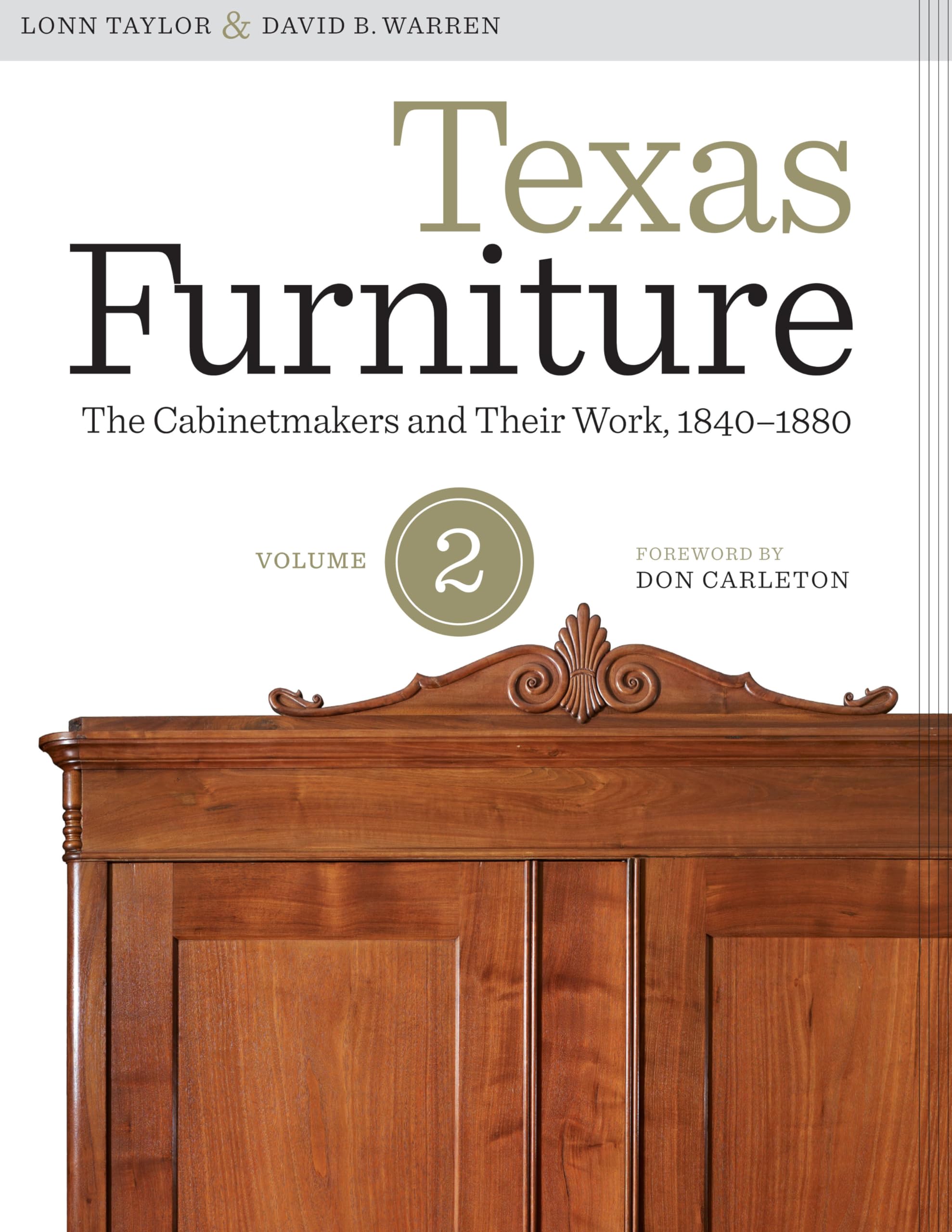 Texas Furniture, Volume Two: The Cabinetmakers and Their Work, 1840-1880 (Focus on American History Series, Band 2) Film, Art & Culture