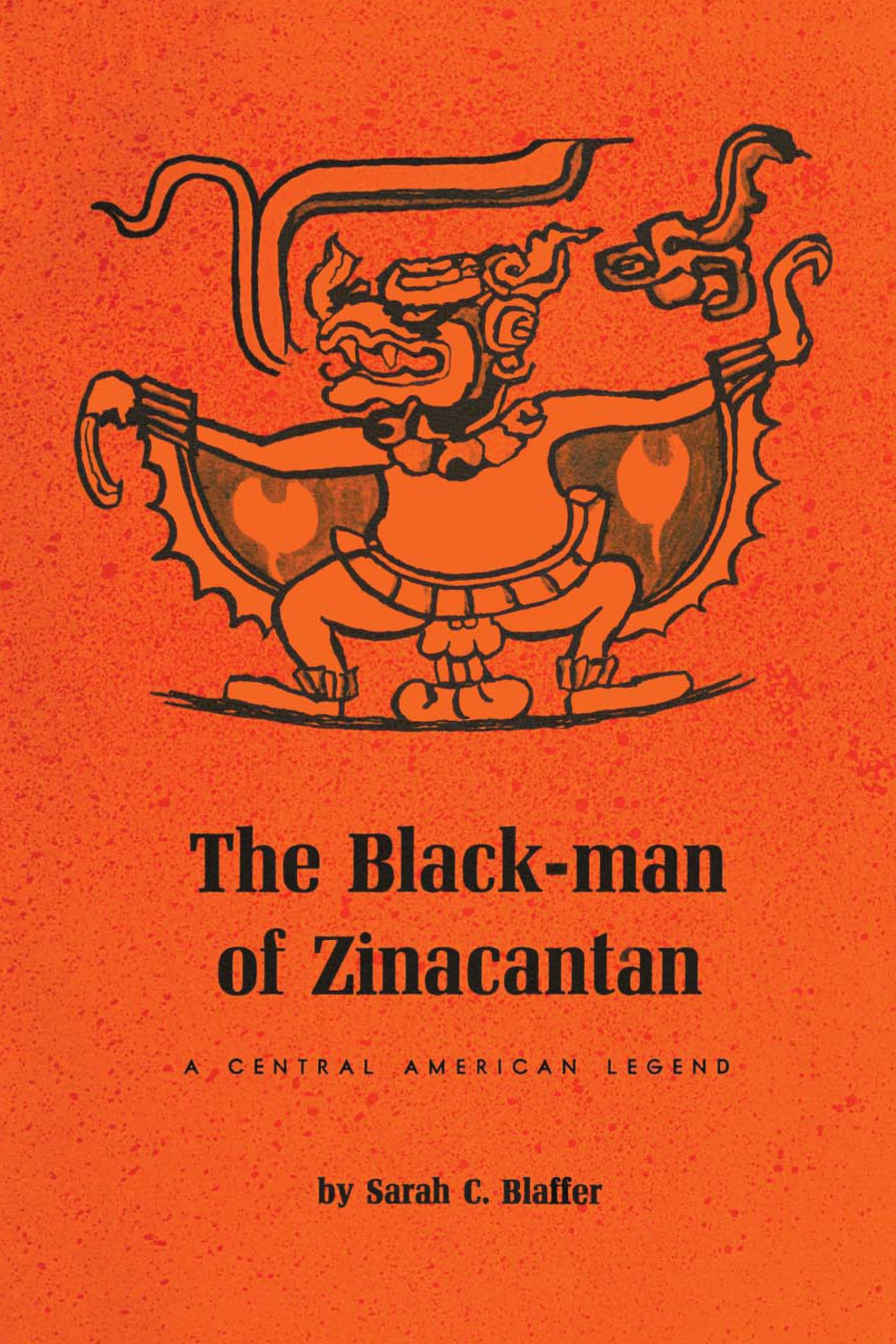 The Black-Man of Zinacantan: A Central American Legend (Texas Pan-American Series) Books