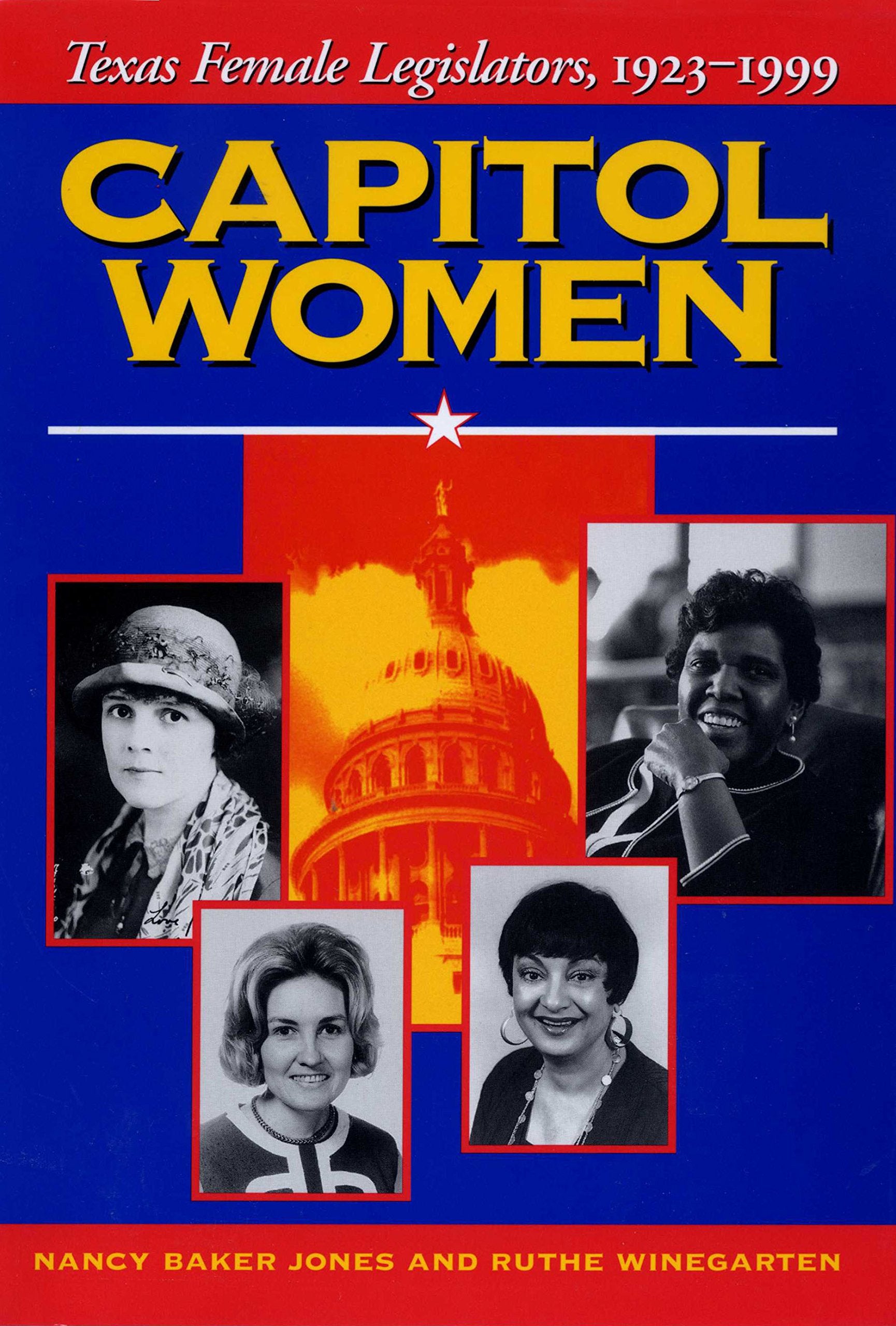 Capitol Women: Texas Female Legislators, 1923-1999 Books