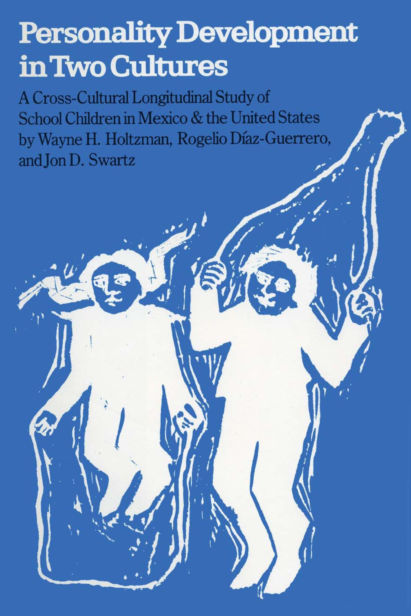 Personality Development in Two Cultures: A Cross-cultural Longitudinal Study of School Children in Mexico and the United States (Hogg Foundation Research) Books