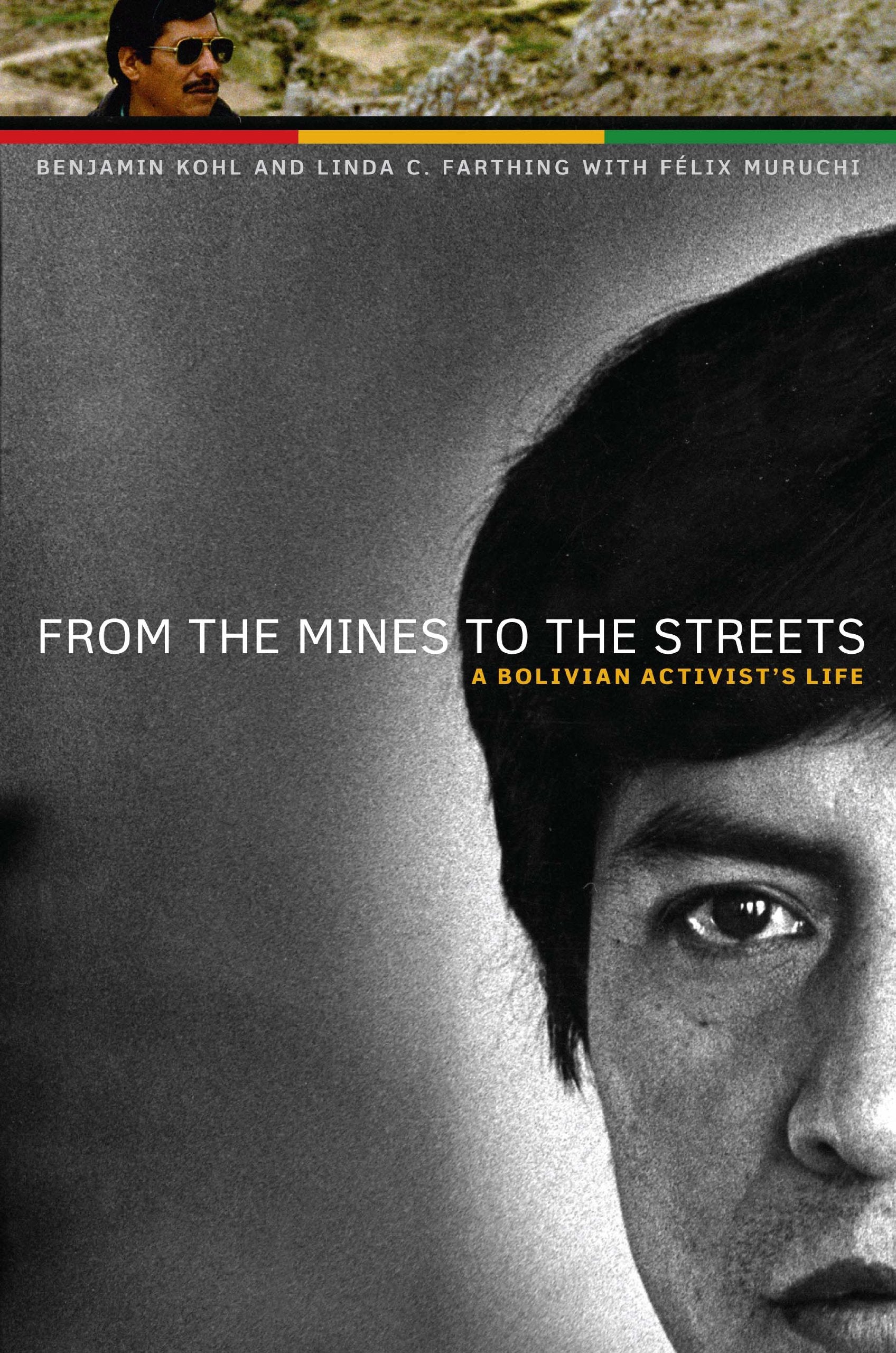 From the Mines to the Streets: A Bolivian Activist's Life book