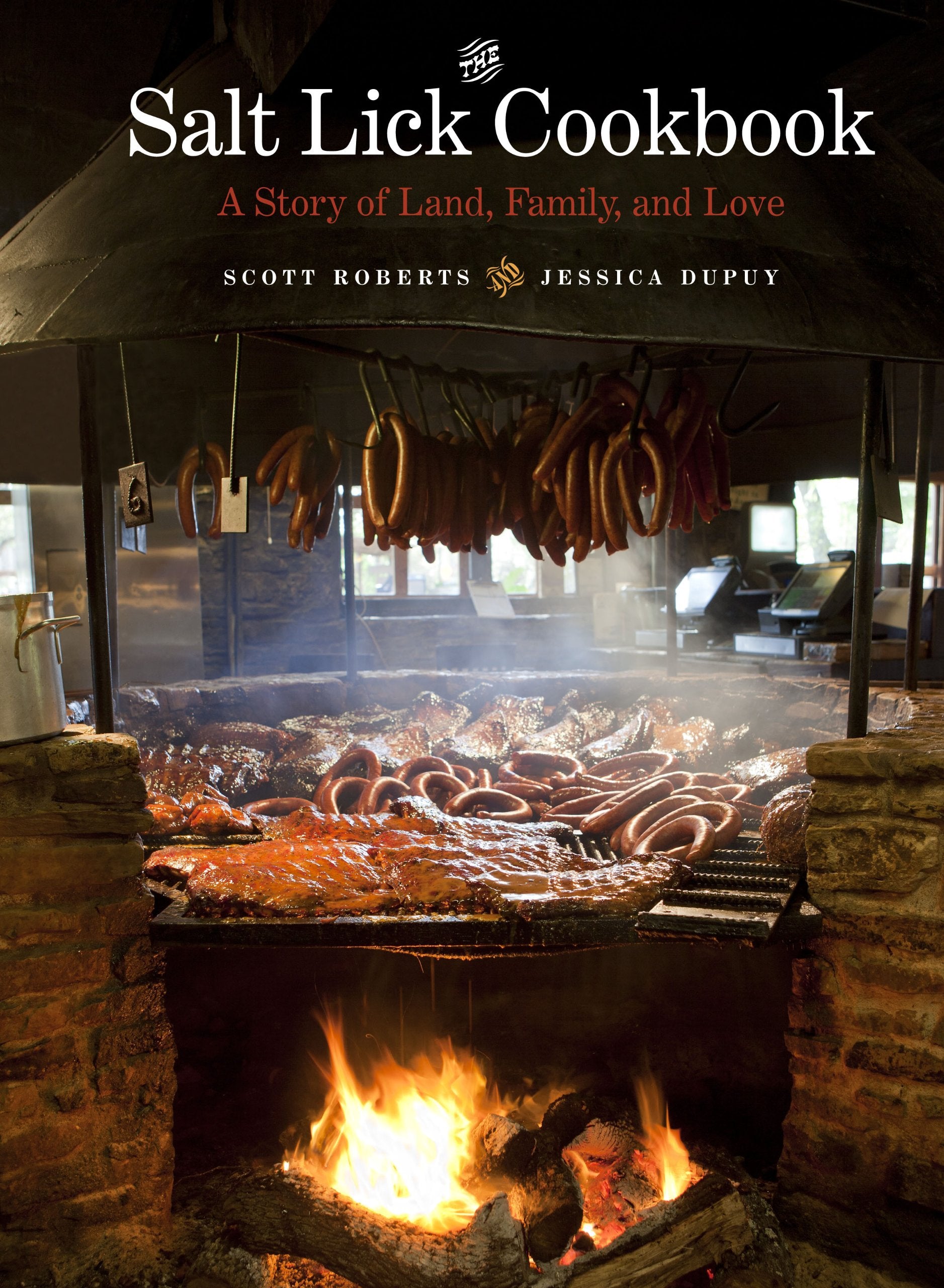 The Salt Lick Cookbook: A Story of Land, Family, and Love book