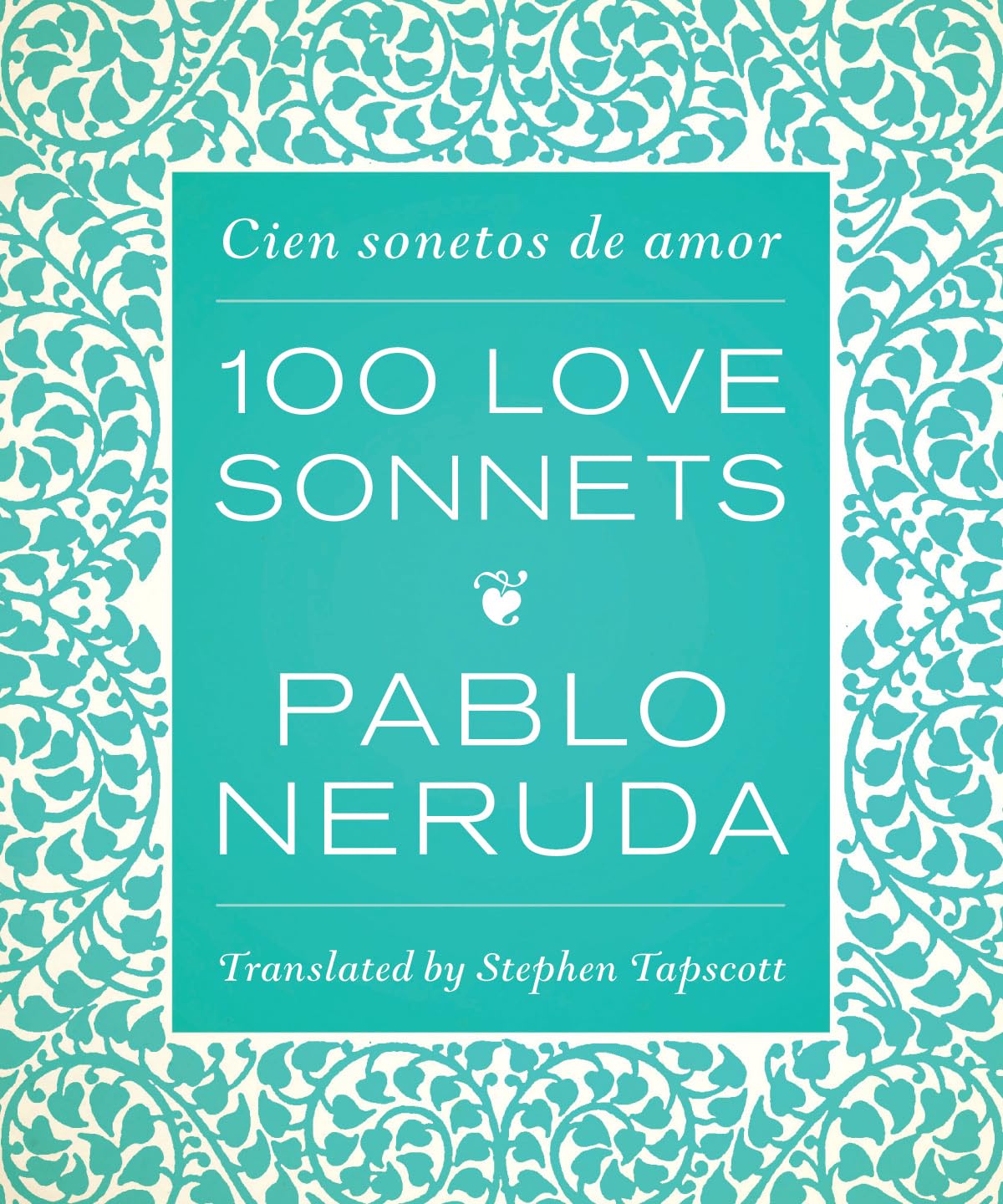 One Hundred Love Sonnets Poetry