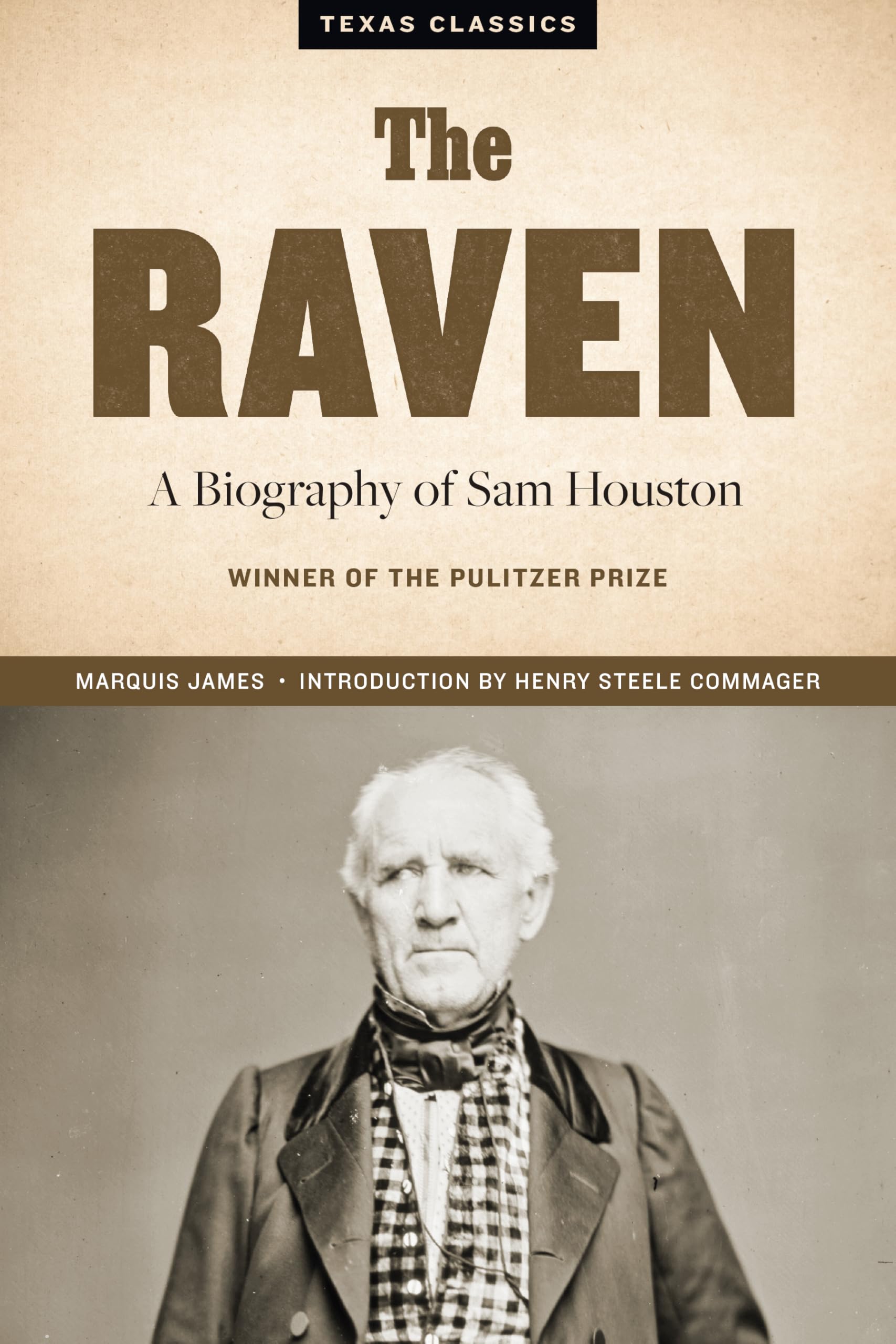 The Raven: A Biography of Sam Houston (Texas Classics) Social Sciences