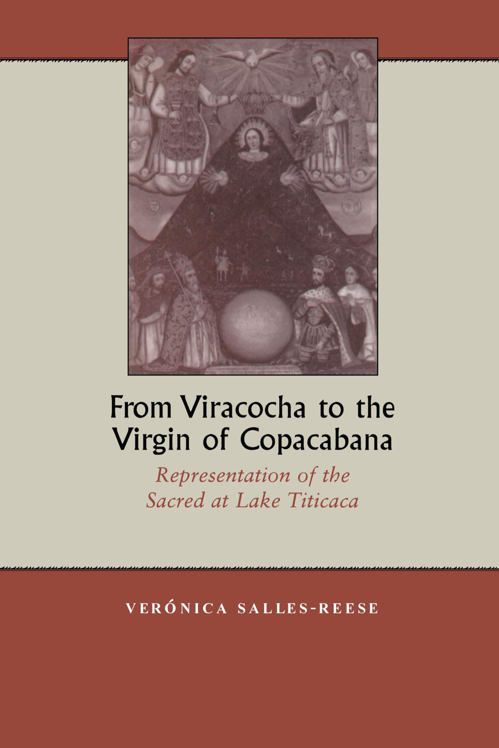 From Viracocha to the Virgin of Copacabana: Representation of the Sacred at Lake Titicaca book