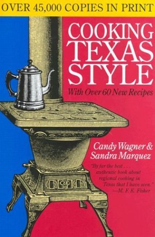Cooking Texas Style: With over 60 New Recipes Leisure, Home & Garden