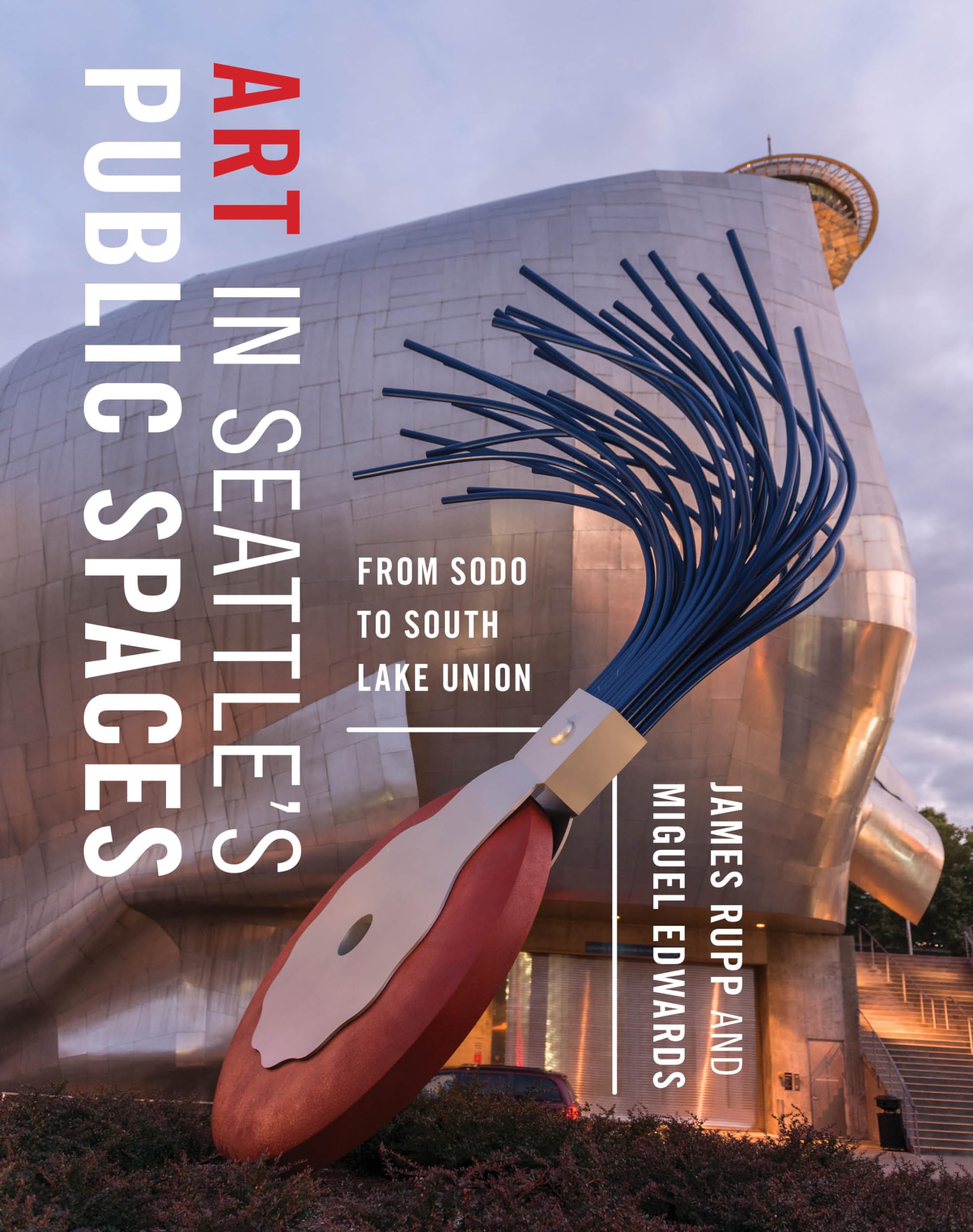 Art in Seattle's Public Spaces: From SoDo to South Lake Union Social Sciences