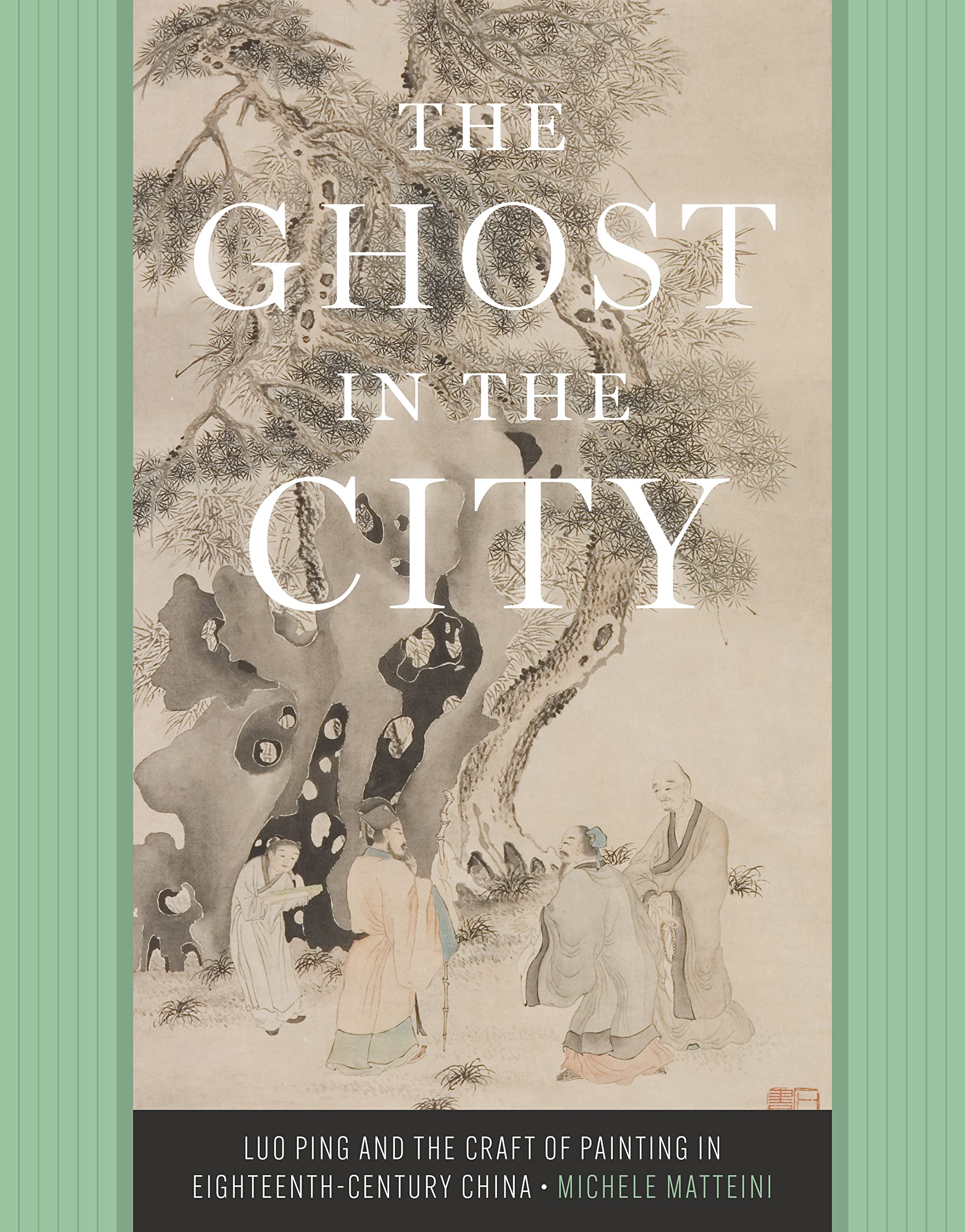 The Ghost in the City: Luo Ping and the Craft of Painting in Eighteenth-Century China Social Sciences