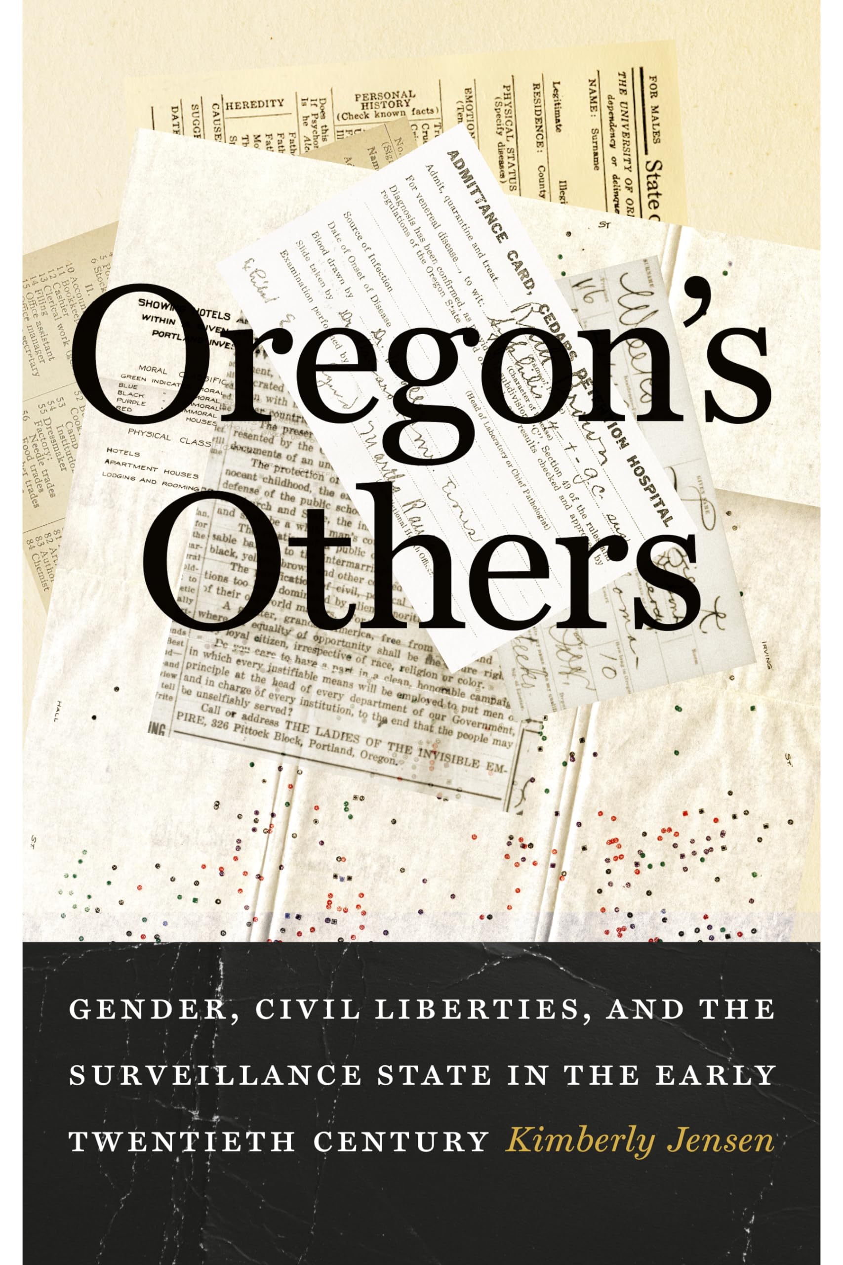 Oregon's Others: Gender, Civil Liberties, and the Surveillance State in the Early Twentieth Century book