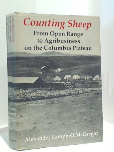 Counting Sheep: From Open Range to Agribusiness on the Columbia Plateau Business, Finance & Career