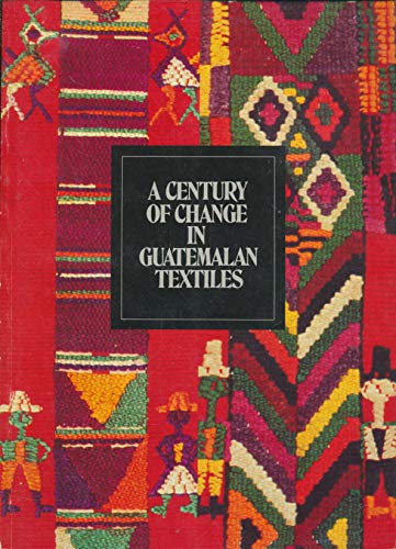 A Century of Change in Guatemalan Textiles Film, Art & Culture