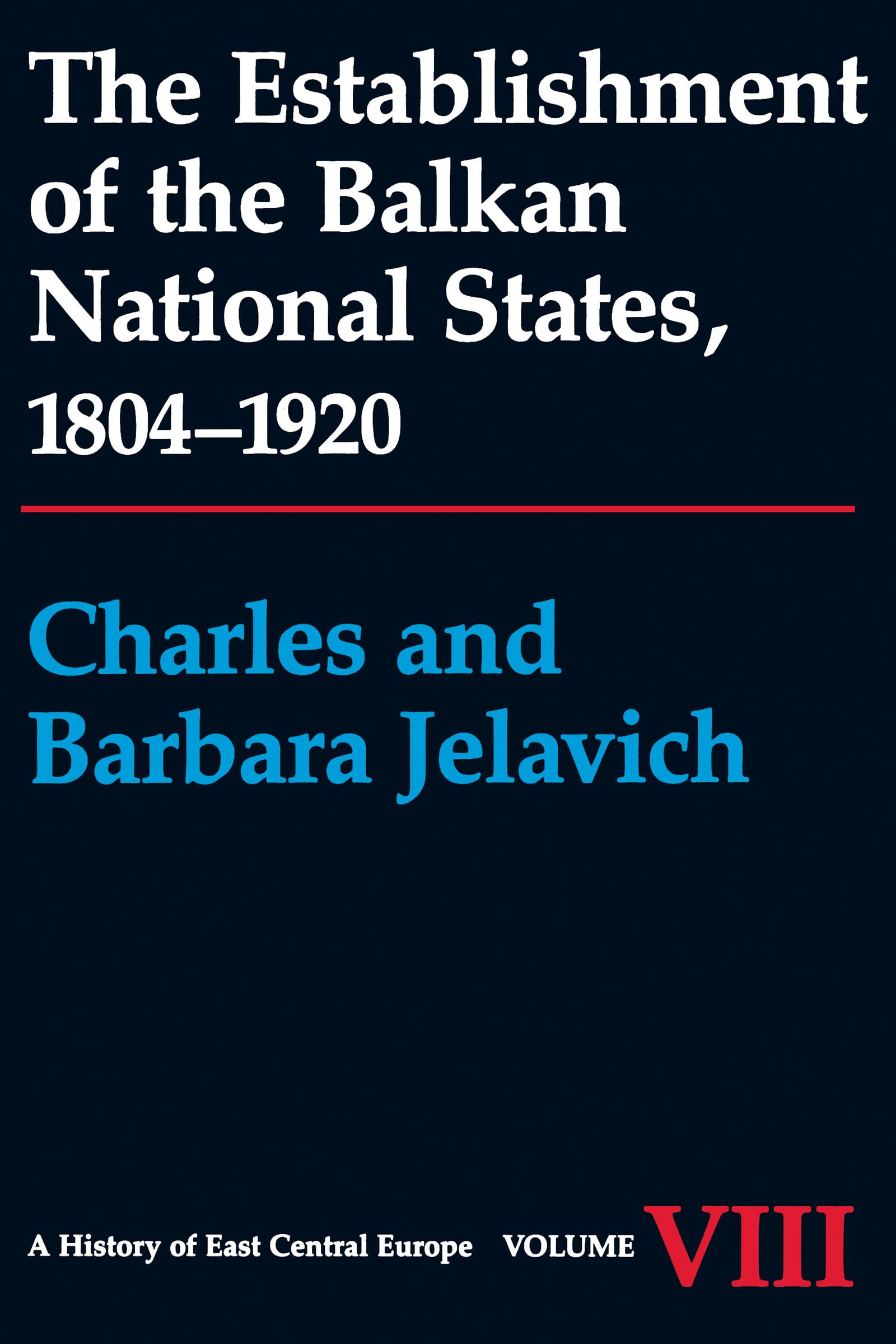 The Establishment of the Balkan National States, 1804-1920 Social Sciences