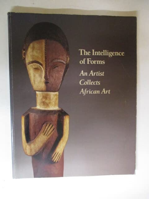 The Intelligence of Forms: An Artist Collects African Art Film, Art & Culture