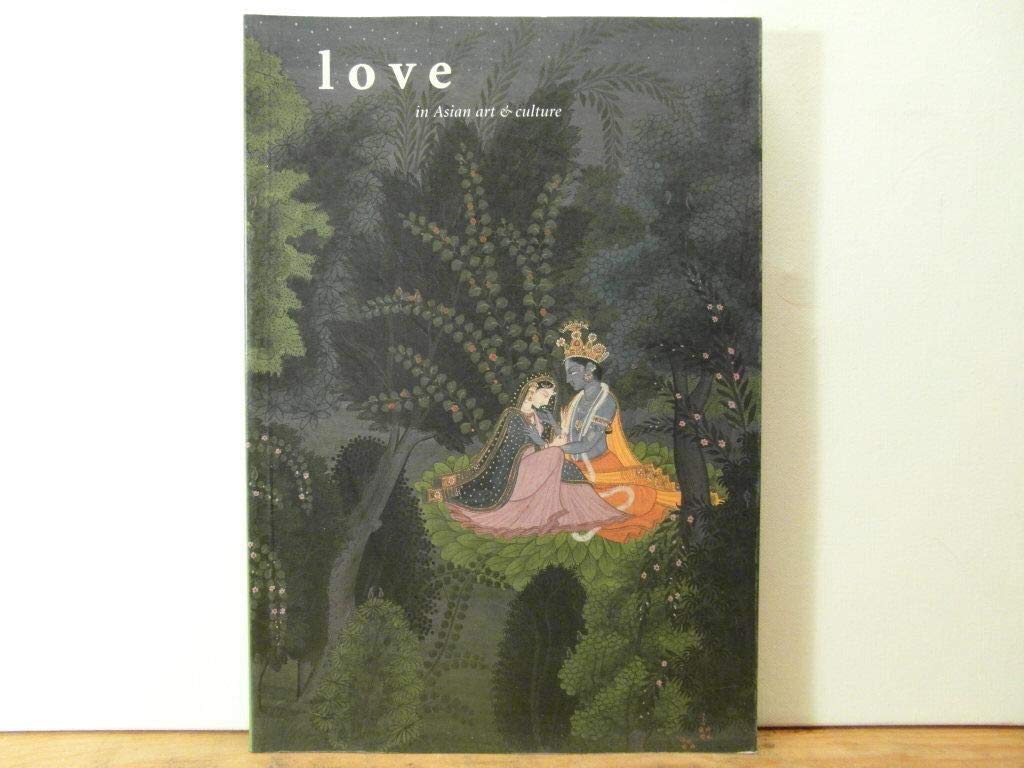Love in Asian Art and Culture (Asian Art & Culture (Unnumbered).) Film, Art & Culture