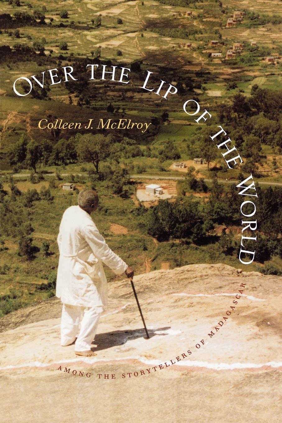 Over the Lip of the World: Among the Storytellers of Madagascar book