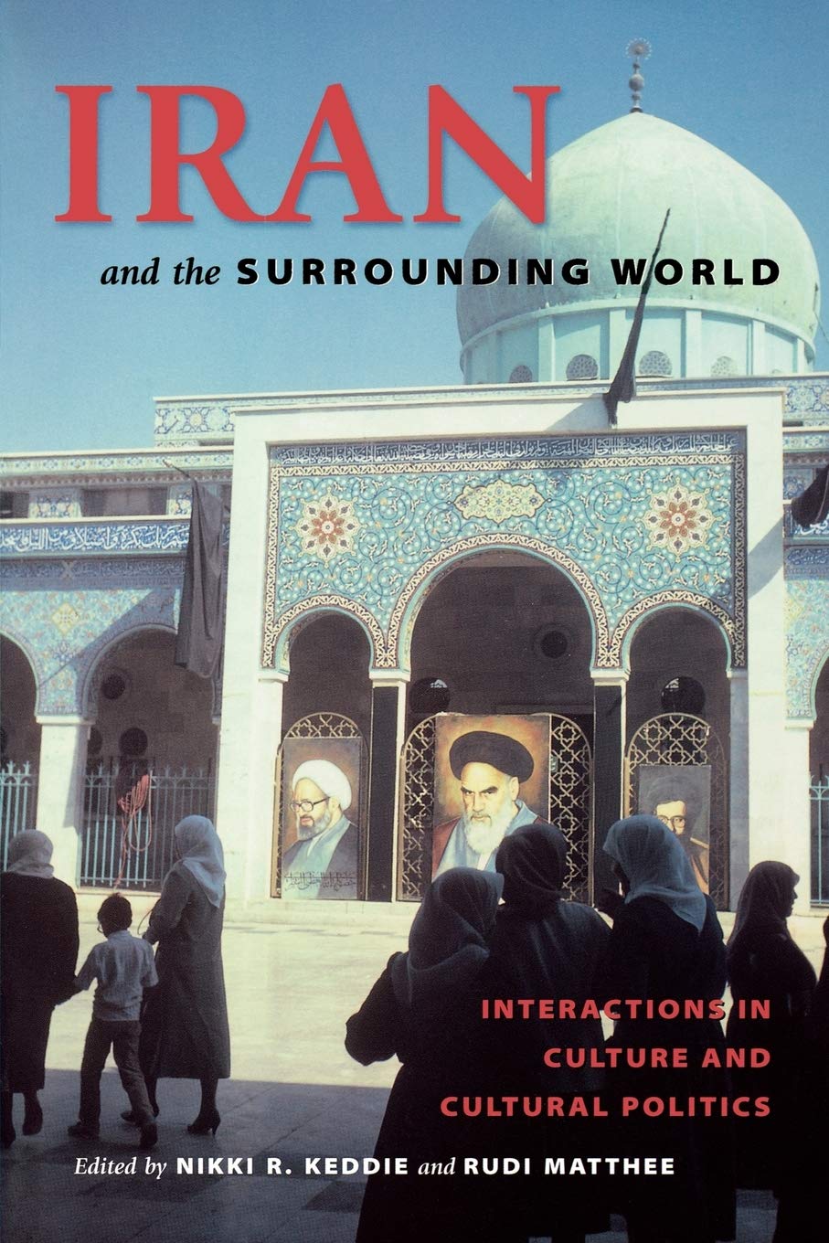Iran and the Surrounding World: Interactions in Culture and Cultural Politics Social Sciences