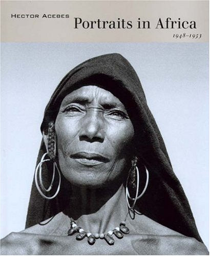Hector Acebes: Portraits in Africa, 1948 1953 book