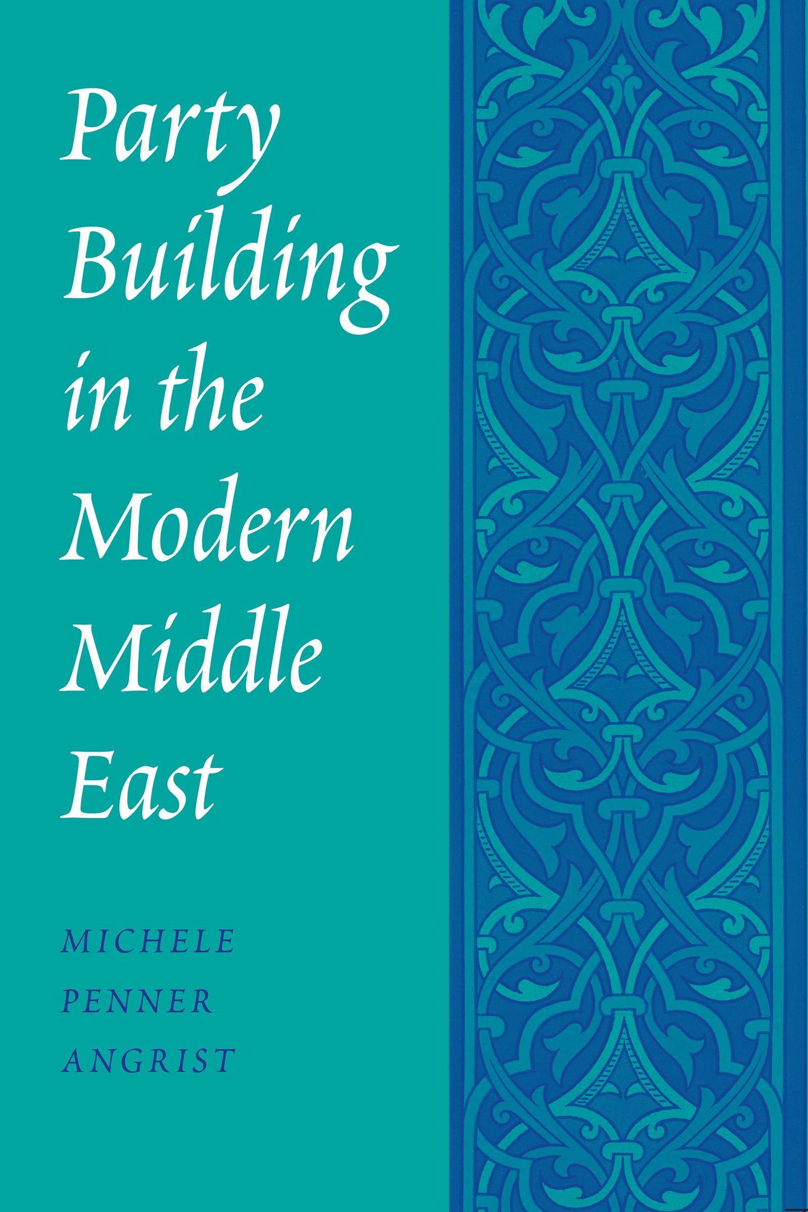 Party Building in the Modern Middle East book