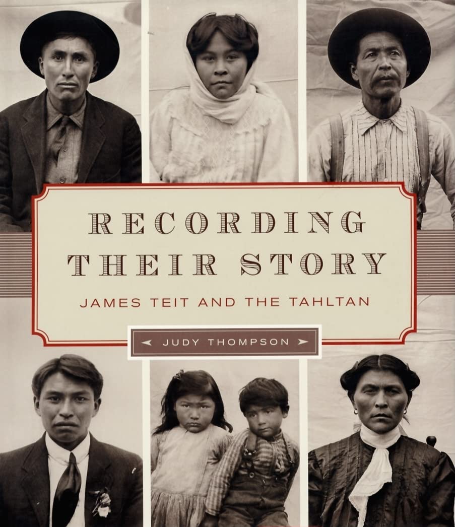 Recording Their Story: James Teit and the Tahltan Books