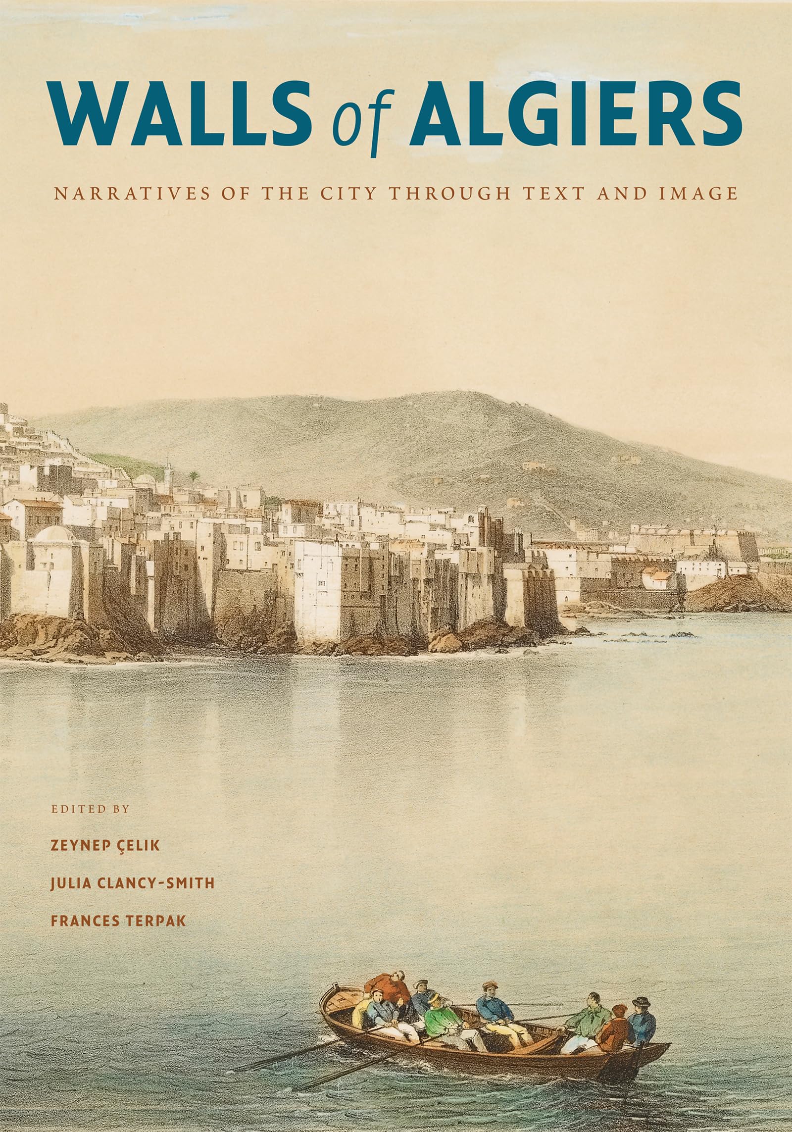 Walls of Algiers: Narratives of the City Through Text and Image book