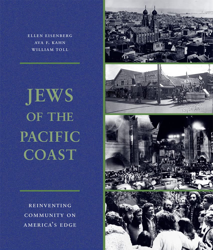 Jews of the Pacific Coast: Reinventing Community on America's Edge (Samuel and Althea Stroum Book) Religion & Esotericism