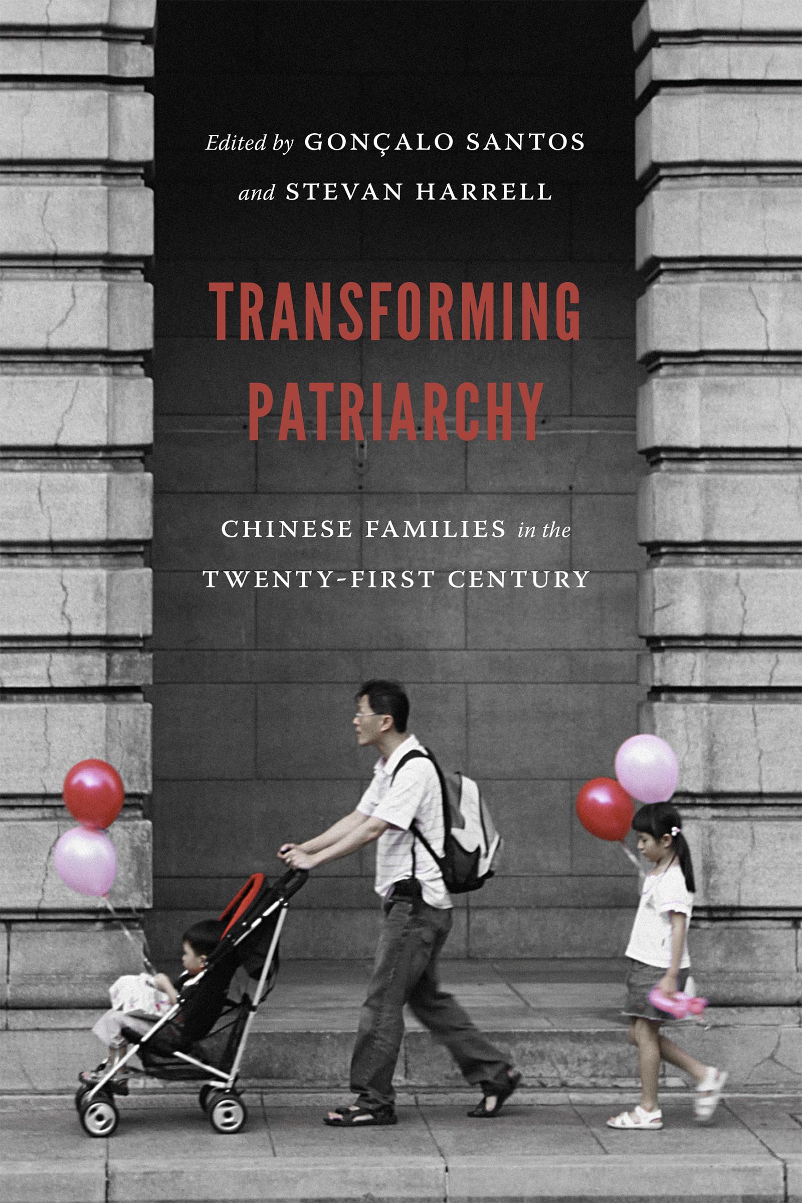 Transforming Patriarchy: Chinese Families in the Twenty-First Century Partnership & Love