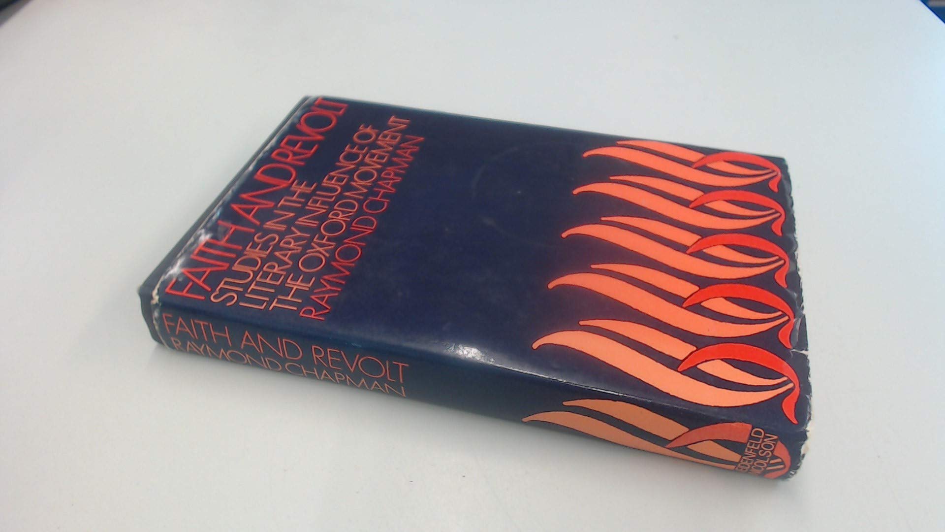 Faith and Revolt: Studies in the Literary Influence of the Oxford Movement Books