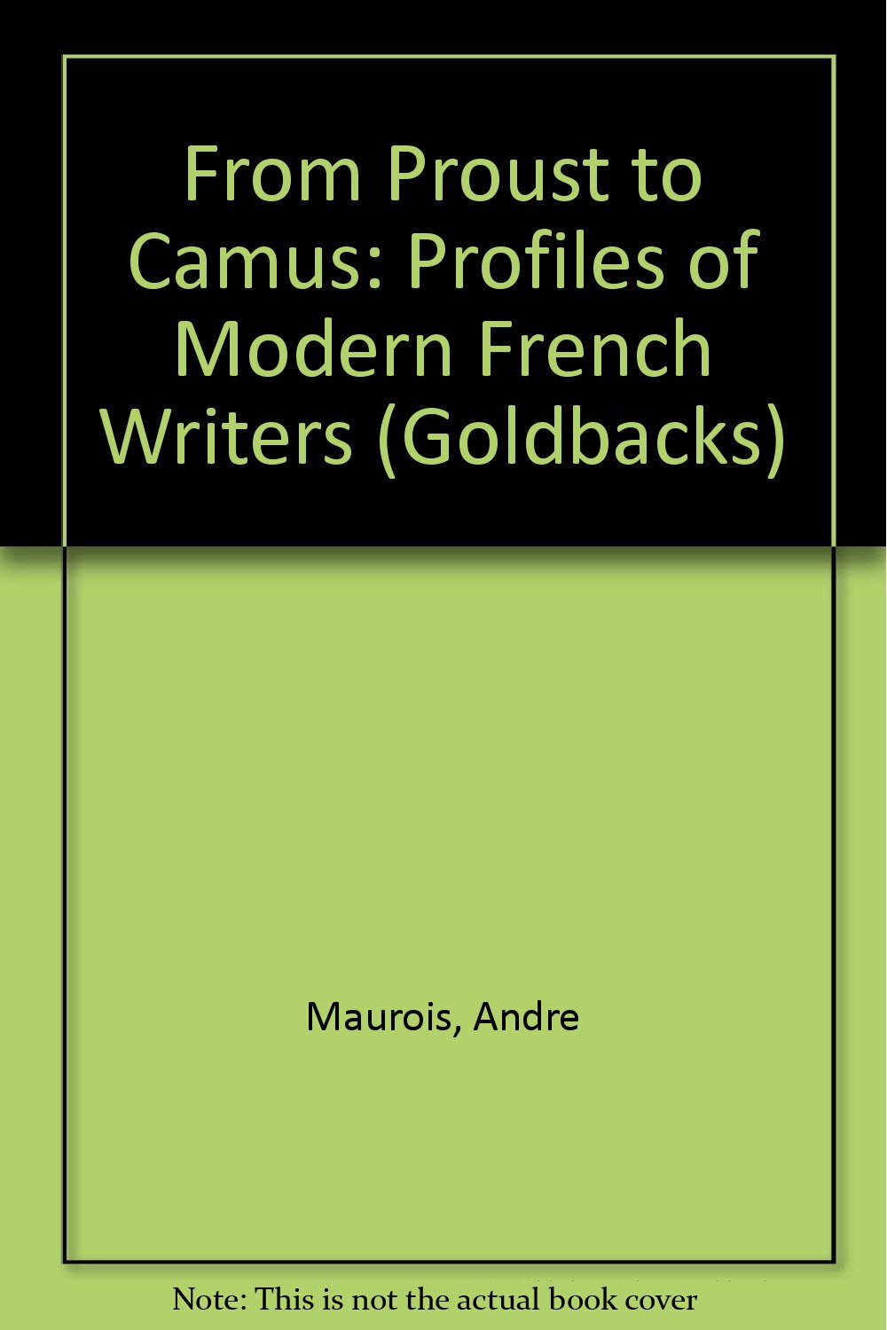 From Proust to Camus: Profiles of Modern French Writers (Goldbacks S.) Books