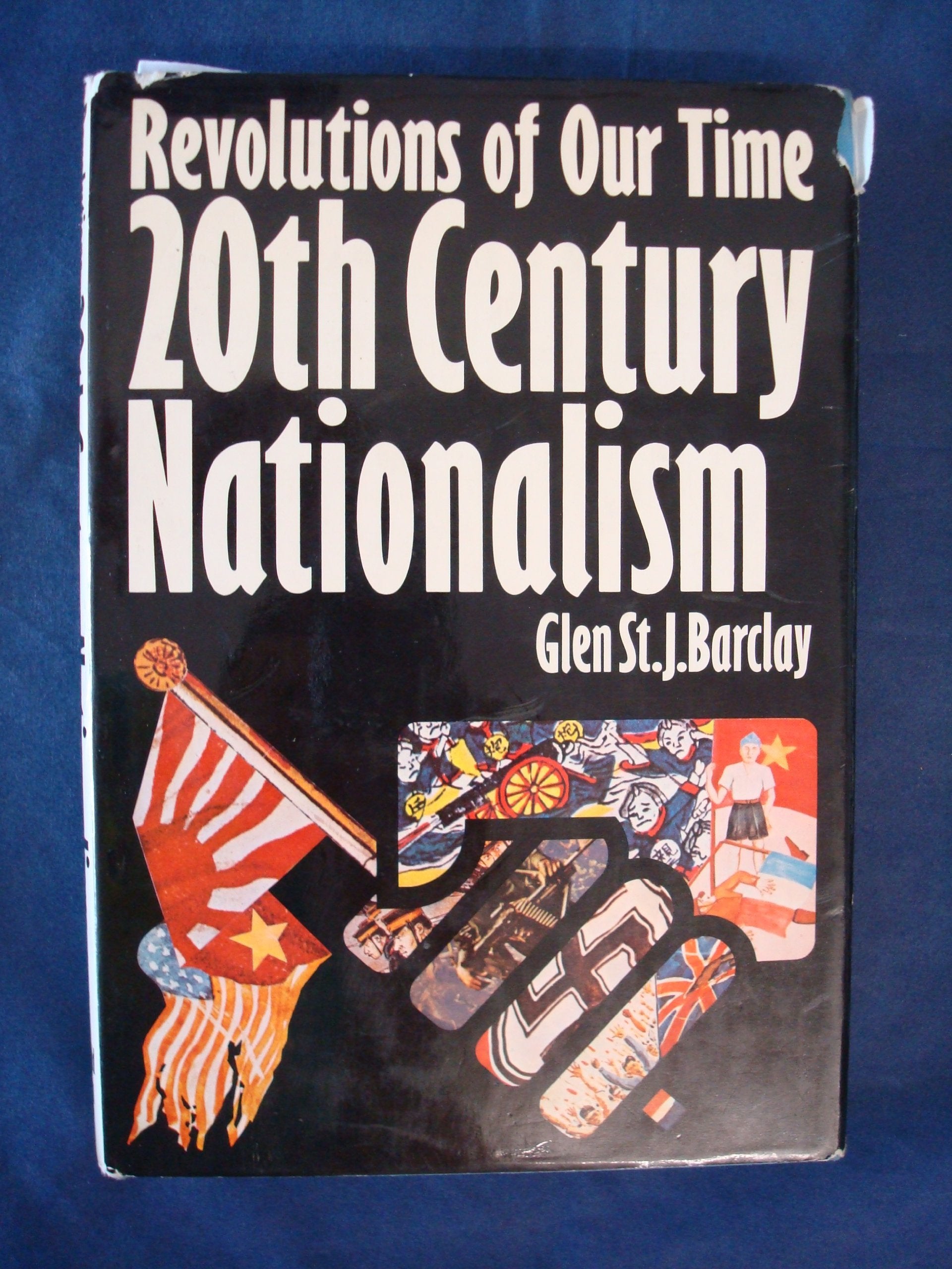 Twentieth Century Nationalism (Revolutions of Our Time S.) Books
