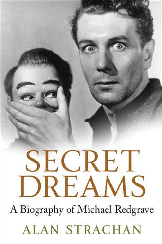 Secret Dreams: A Biography of Michael Redgrave book