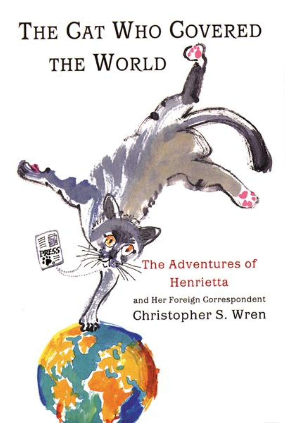Cat Who Covered the World: The Adventures of Henrietta Memories