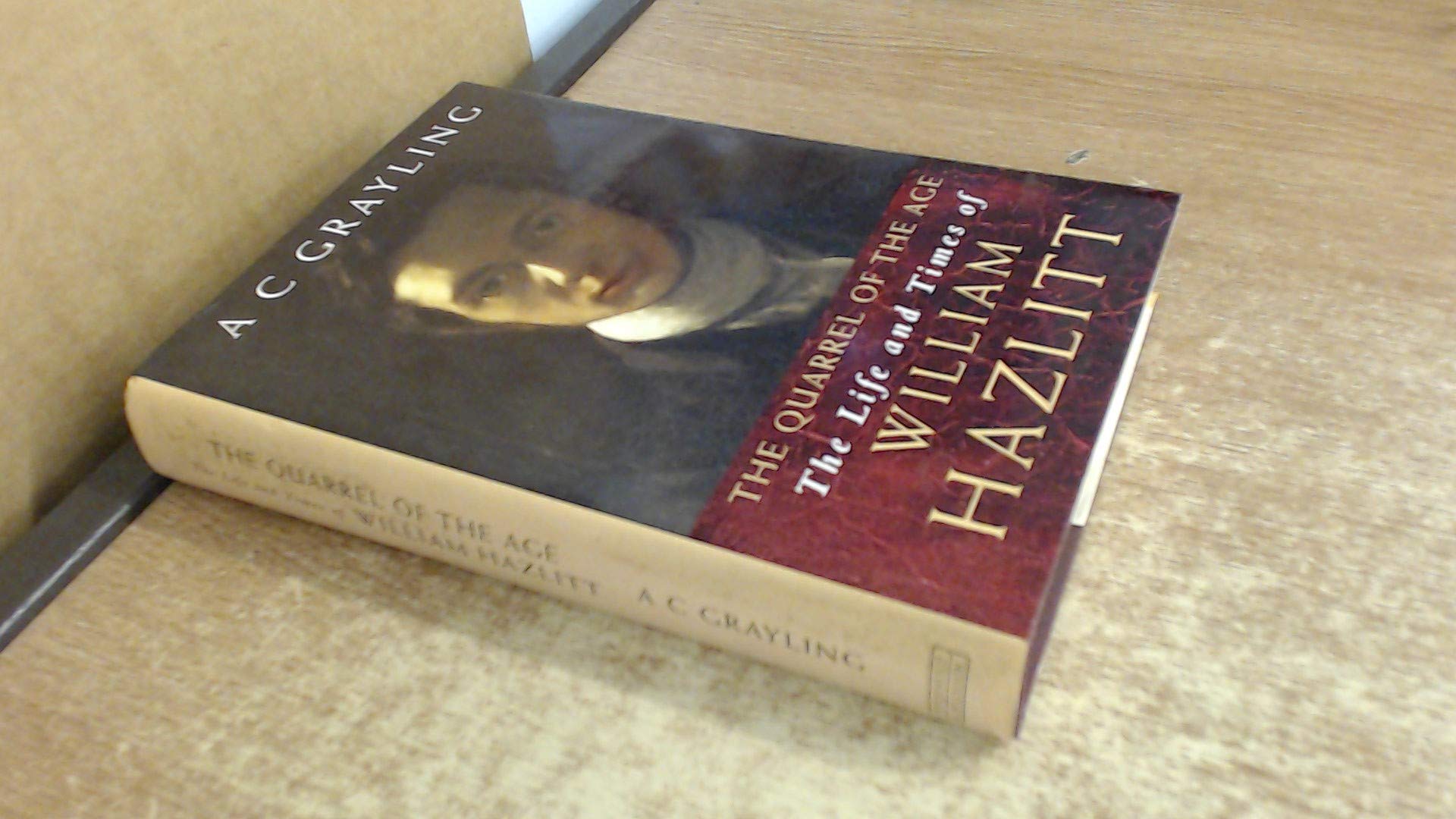 The Quarrel of the Age: The Life and Times of William Hazlitt Contemporary literature