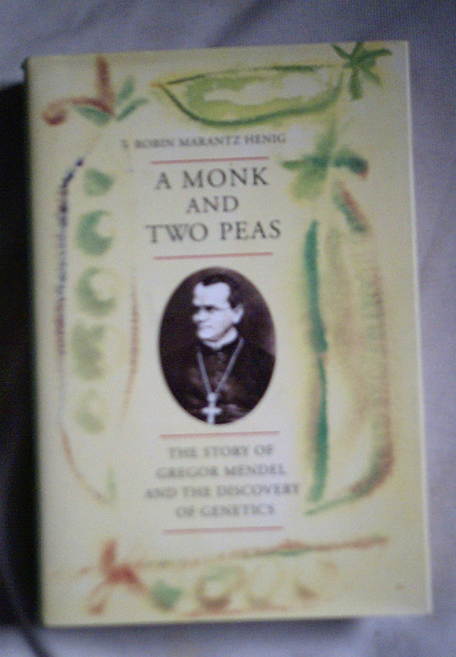 A Monk and Two Peas: The Story of Gregor Mendel and the Discovery of Genetics Memories