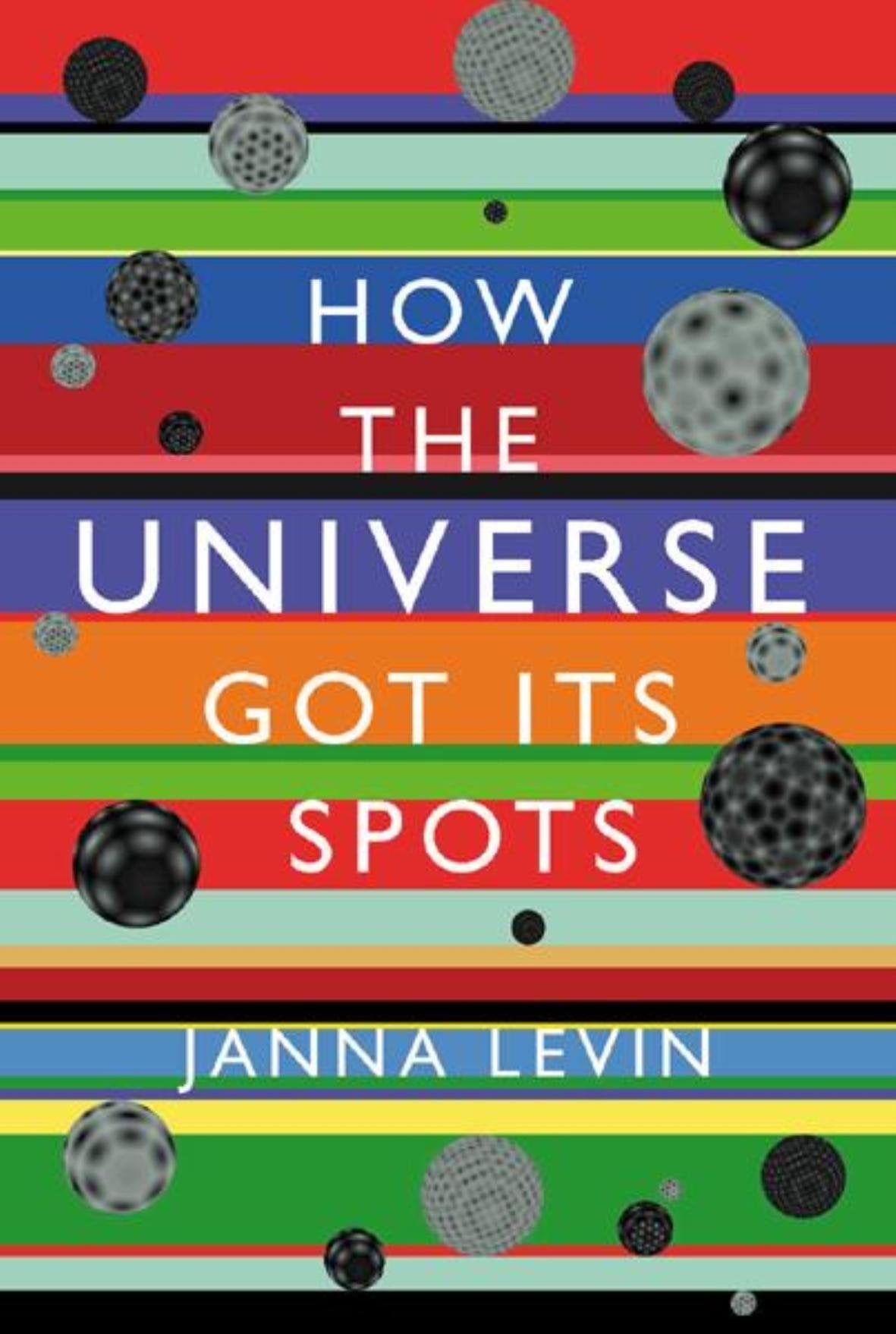 How the Universe Got Its Spots: Diary of a Finite Time in a Finite Space Mathematics