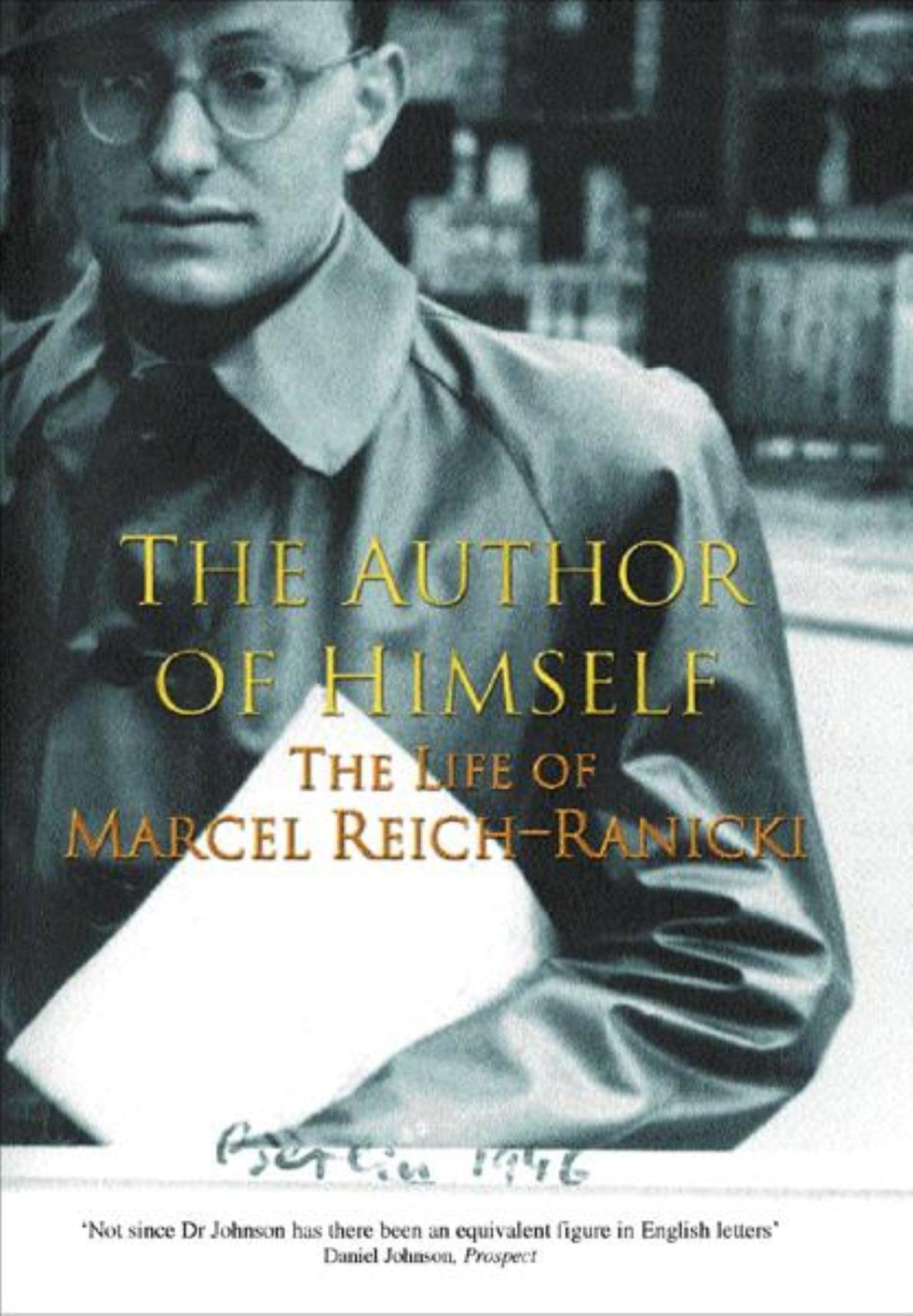 The Author of Himself: The Life of Marcel Reich-Ranicki Contemporary literature