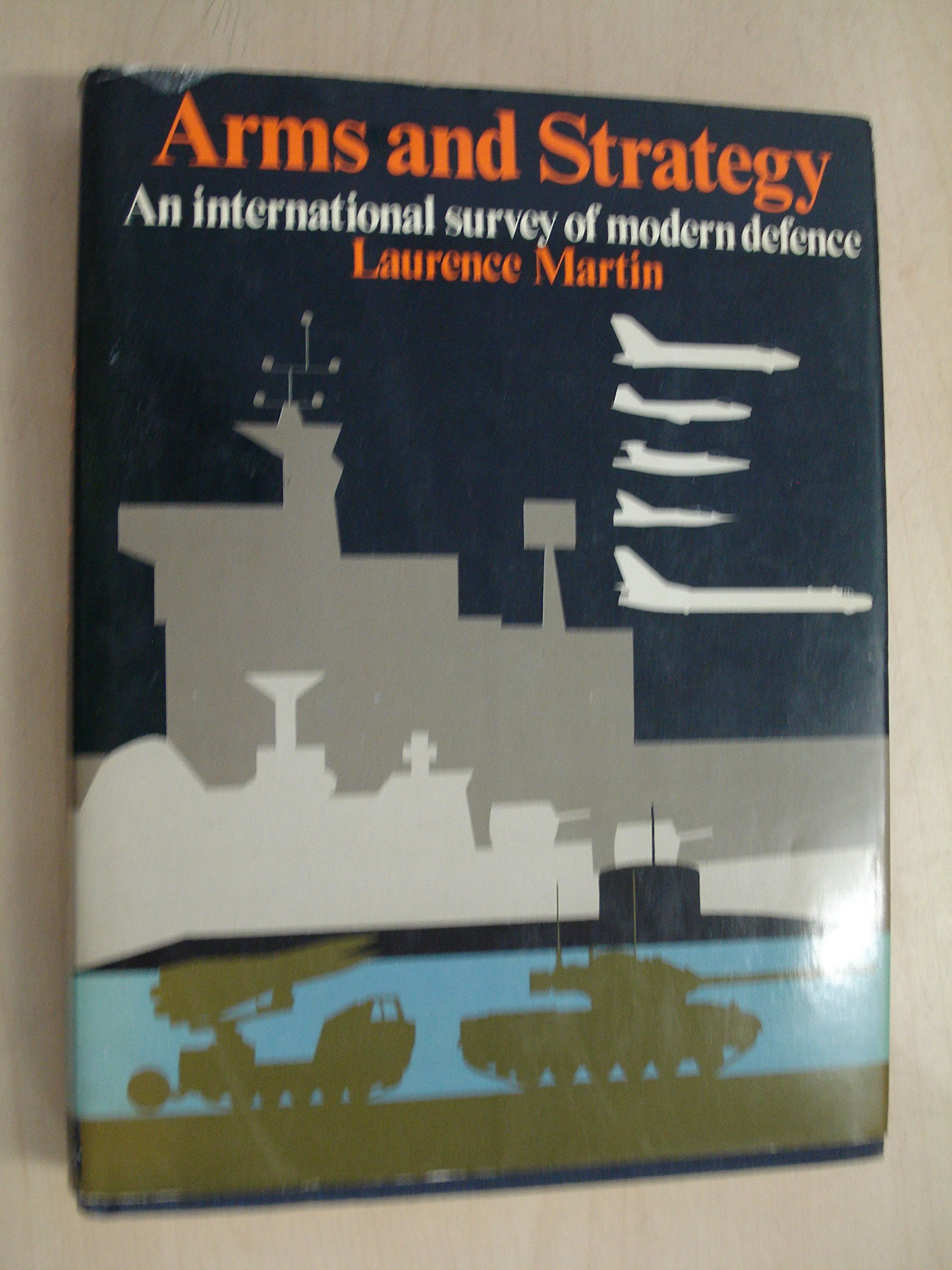 Arms and Strategy: International Survey of Modern Defence Books