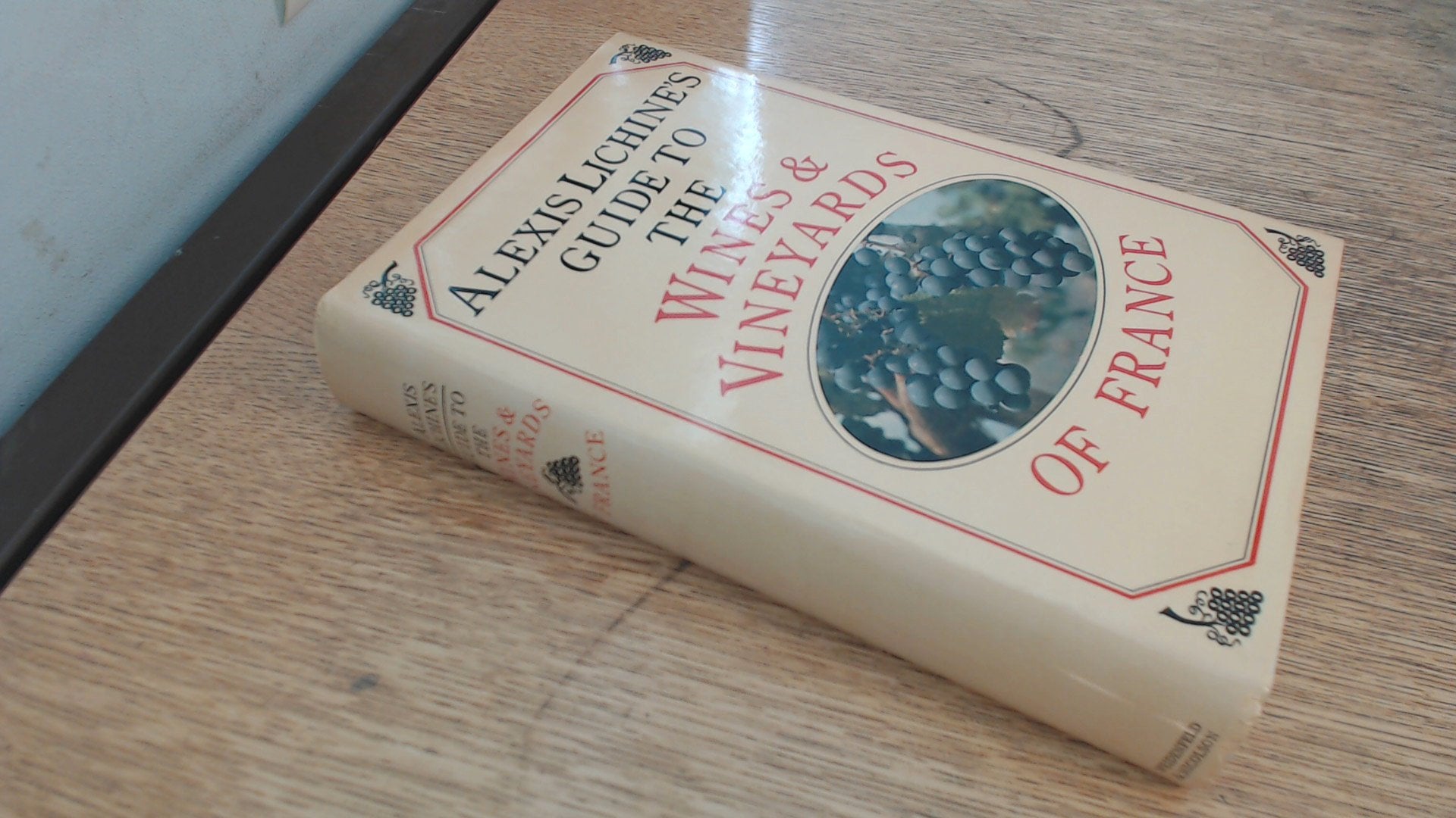 Guide to the Wines and Vineyards of France Books