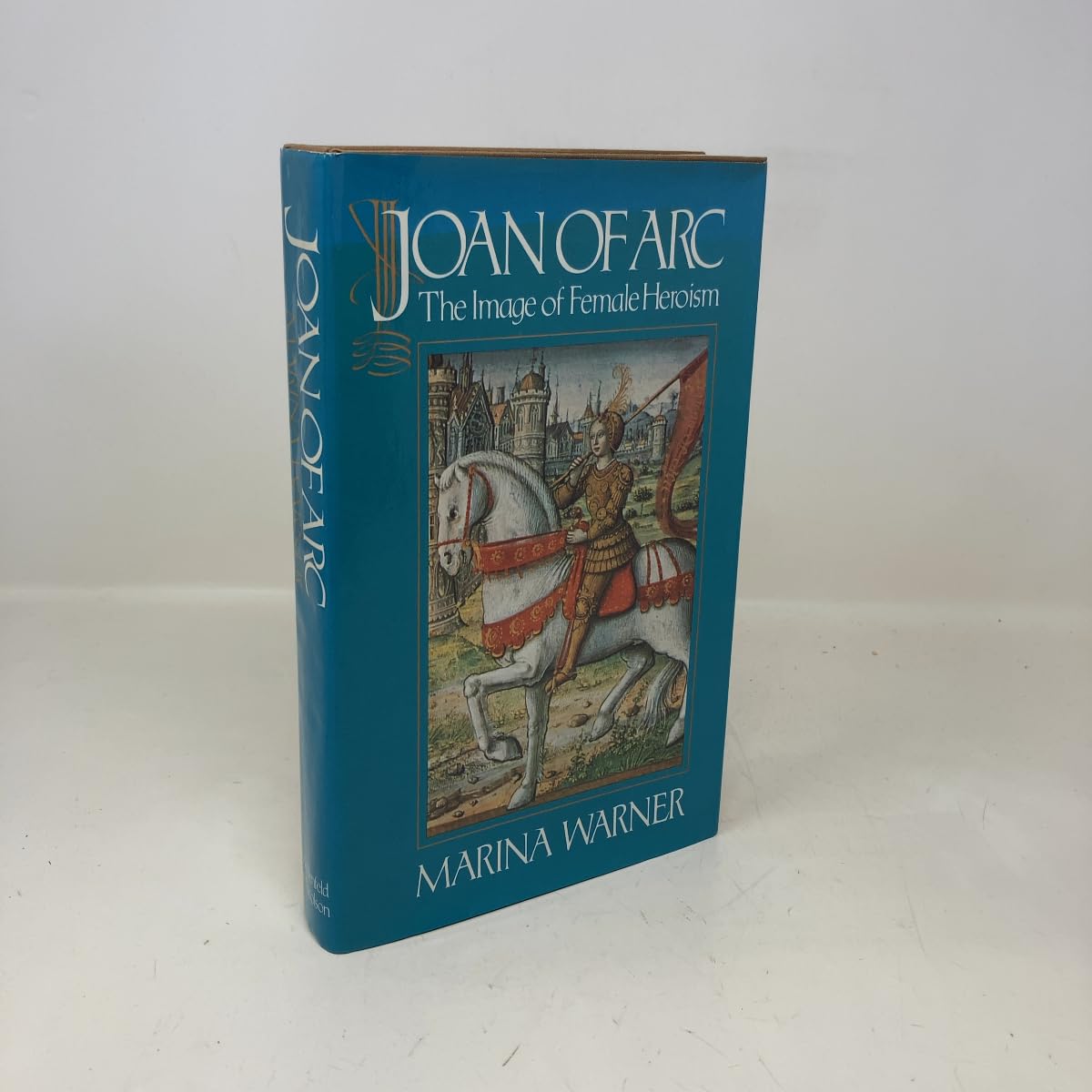 Joan of Arc: The Image of Female Heroism book