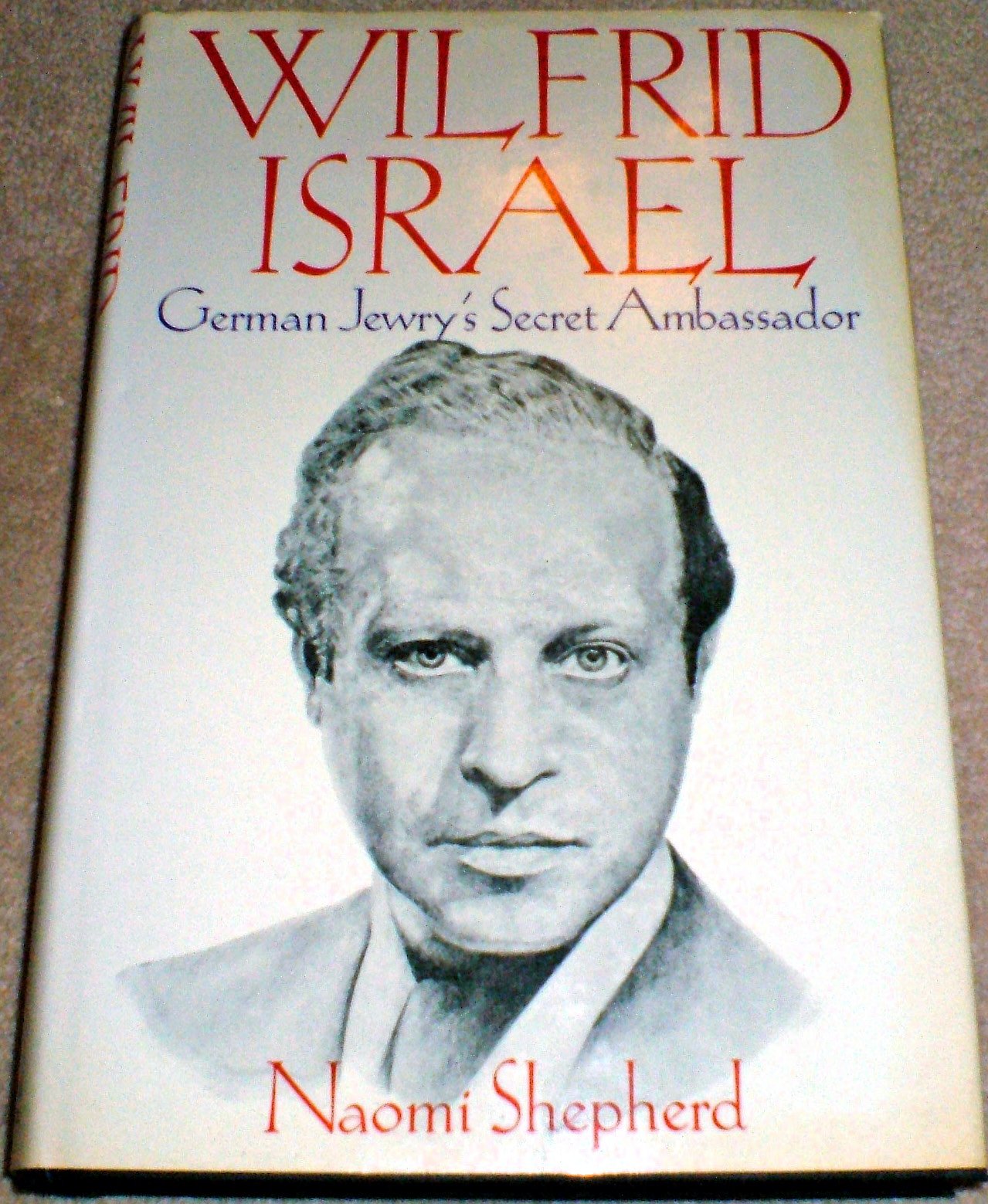 Wilfred Israel: German Jewry's Secret Ambassador book